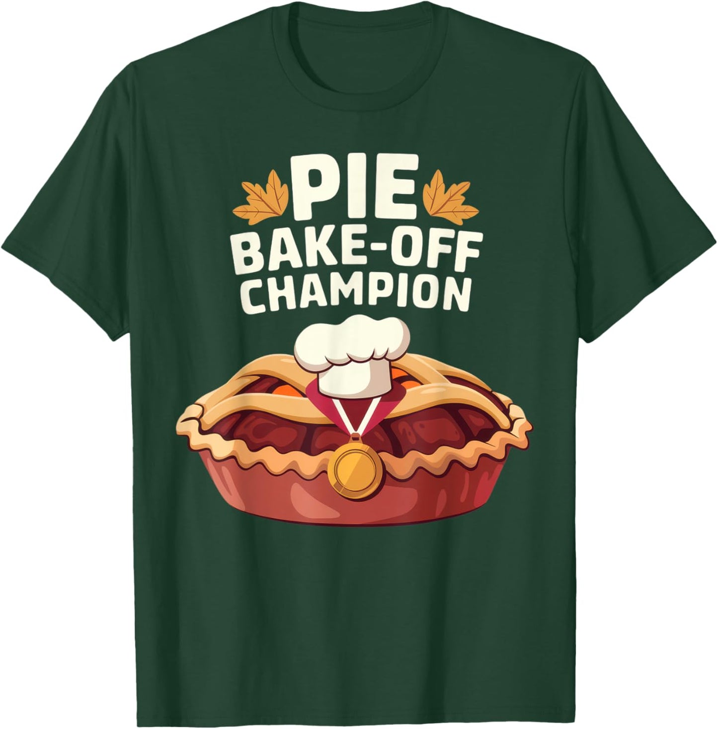 Pie Bake-Off Champion Fun Thanksgiving Baking Contest Gear T-Shirt - T-Shirt | Forest
