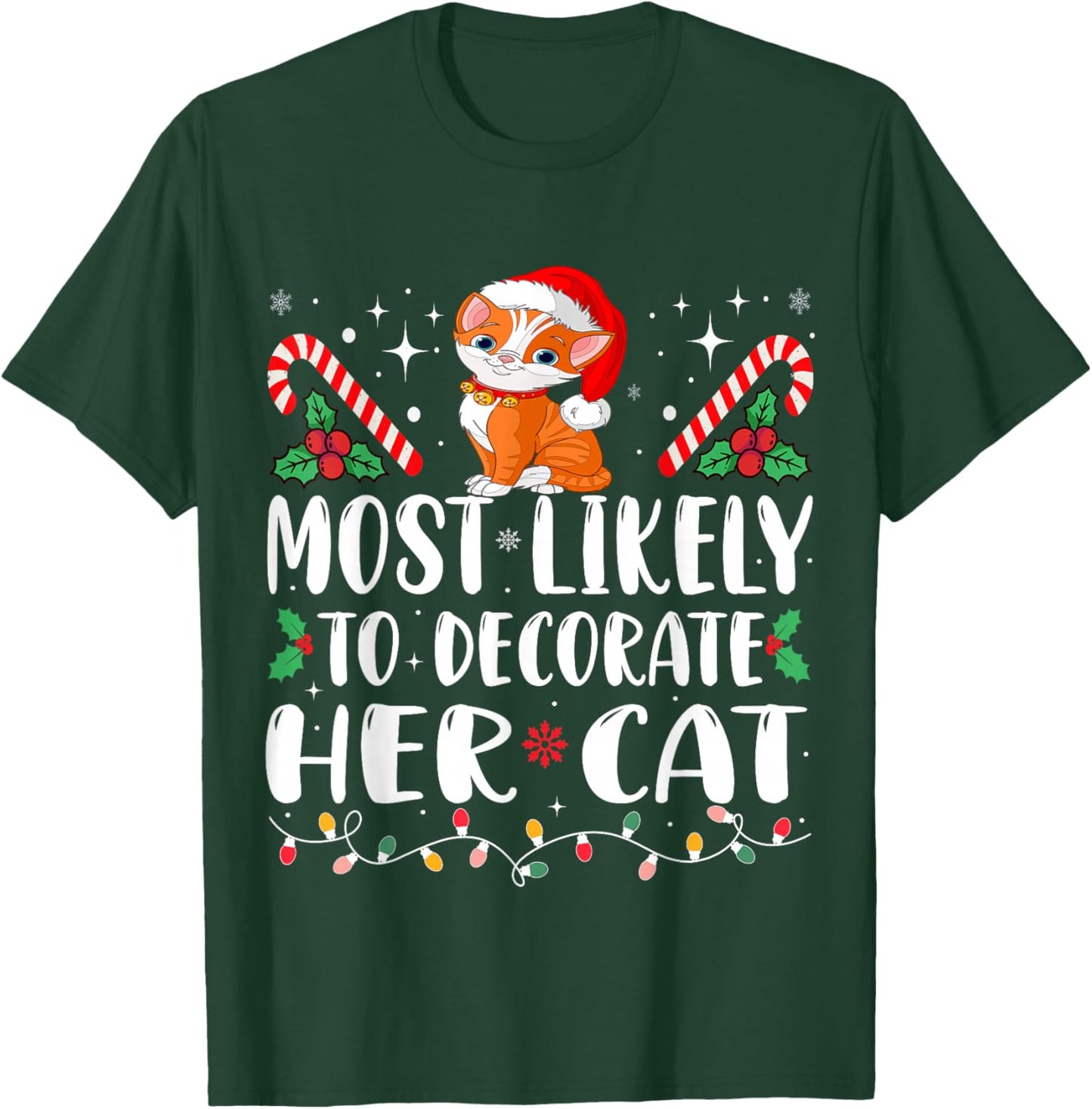 Most Likely To Decorate Her Cat Christmas Pajamas T-Shirt - T-Shirt | Forest