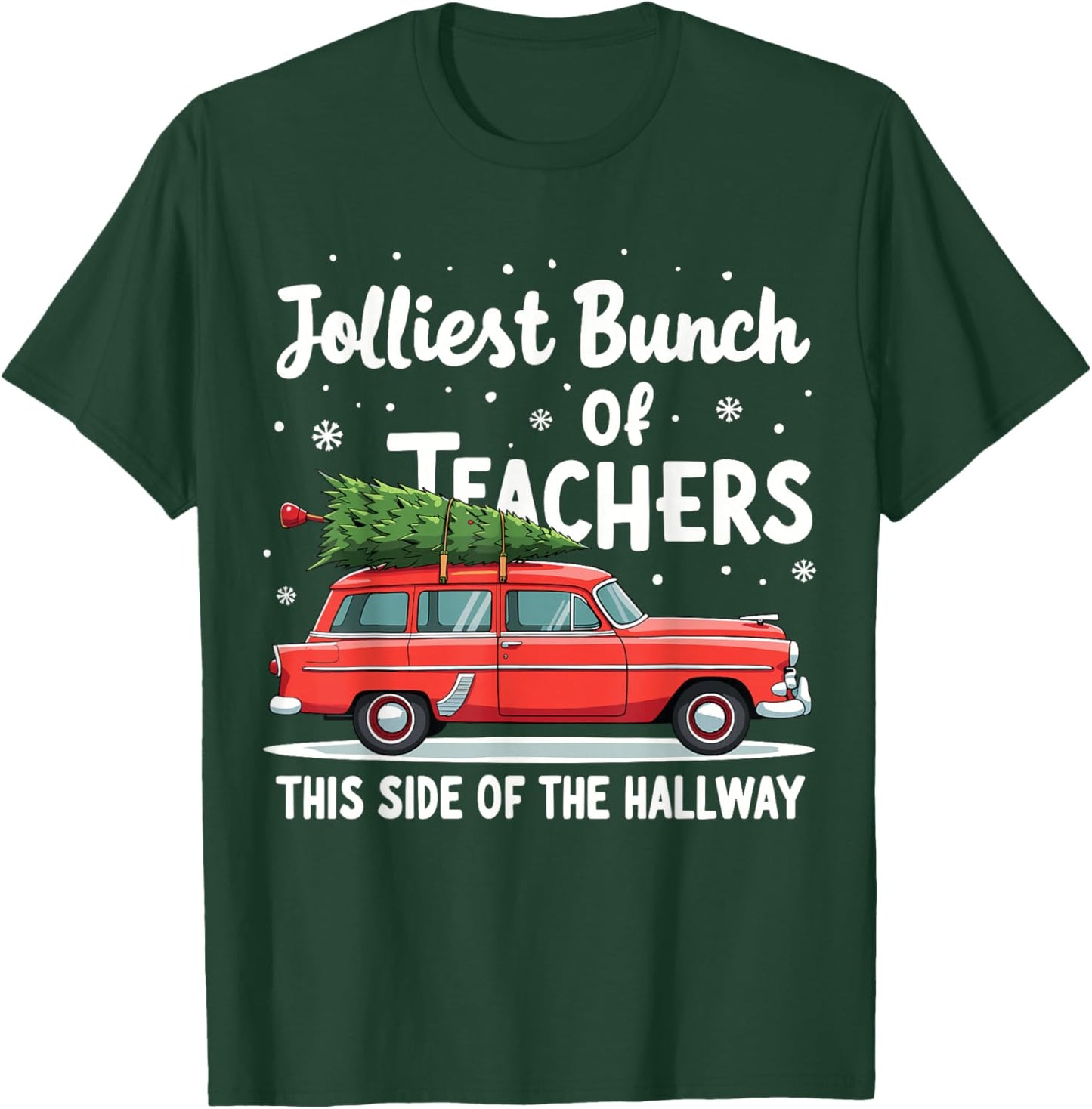 Jolliest Bunch Of Teachers This Side Of The Hallway Xmas PJ T-Shirt - T-Shirt | Forest