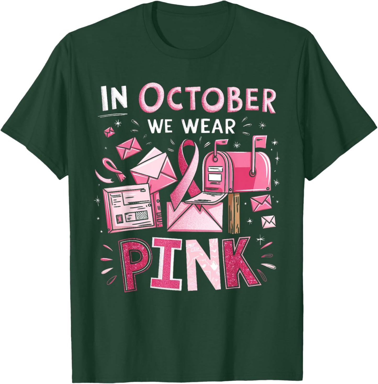 October We Wear Pink Breast Cancer Awareness Postal Worker T-Shirt - T-Shirt | Forest