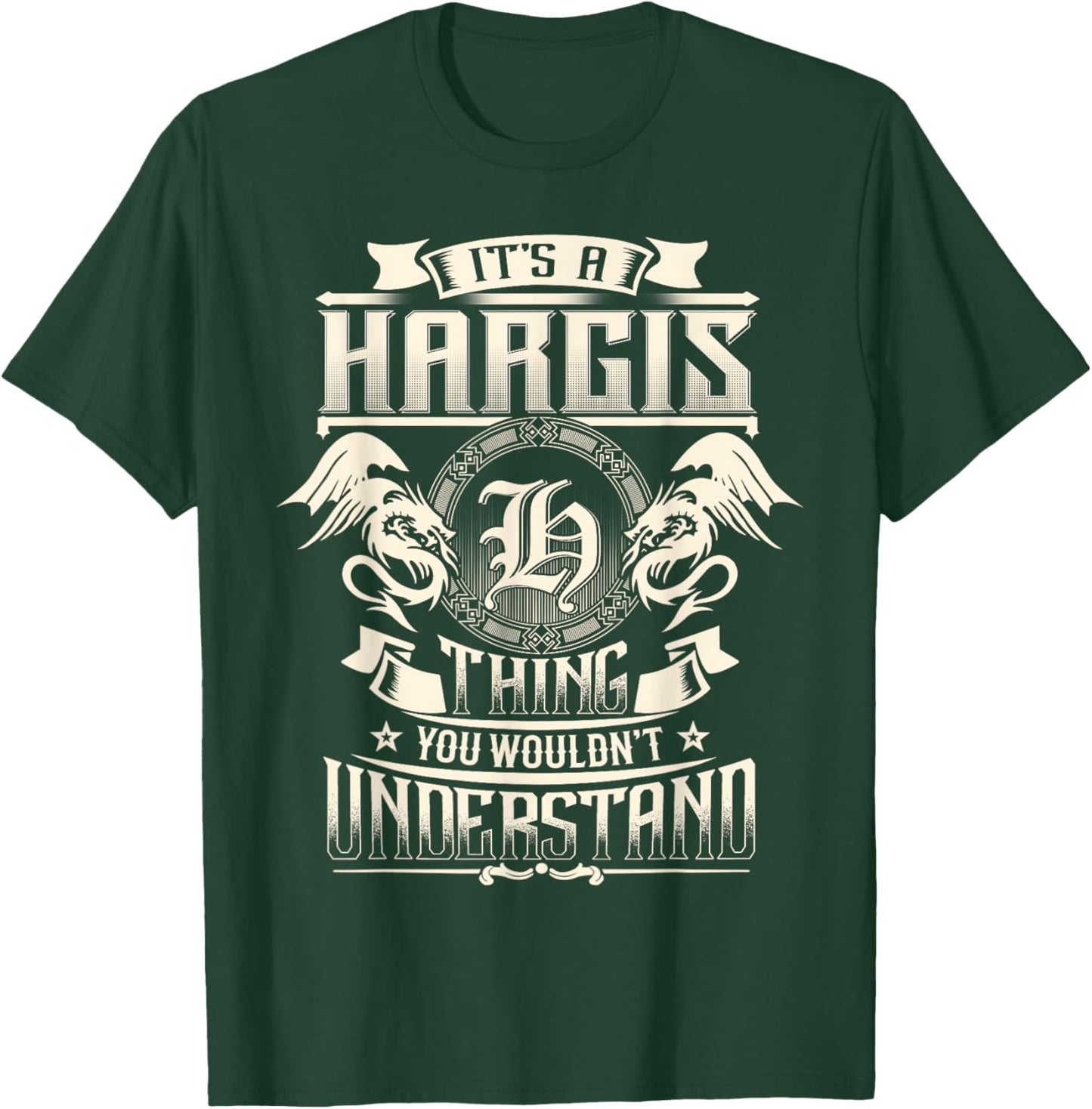 It's A HARGIS Thing You Wouldn't Understand Family Name T-Shirt - T-Shirt | Forest