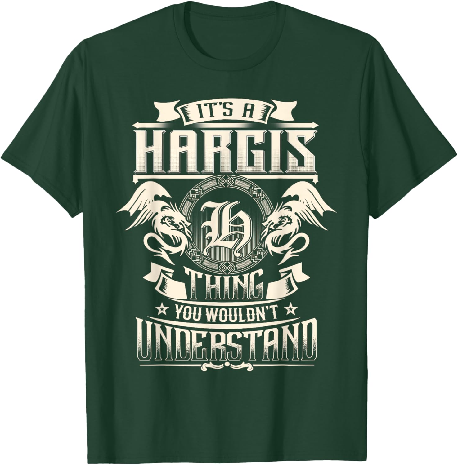 It's A HARGIS Thing You Wouldn't Understand Family Name T-Shirt - T-Shirt | Forest