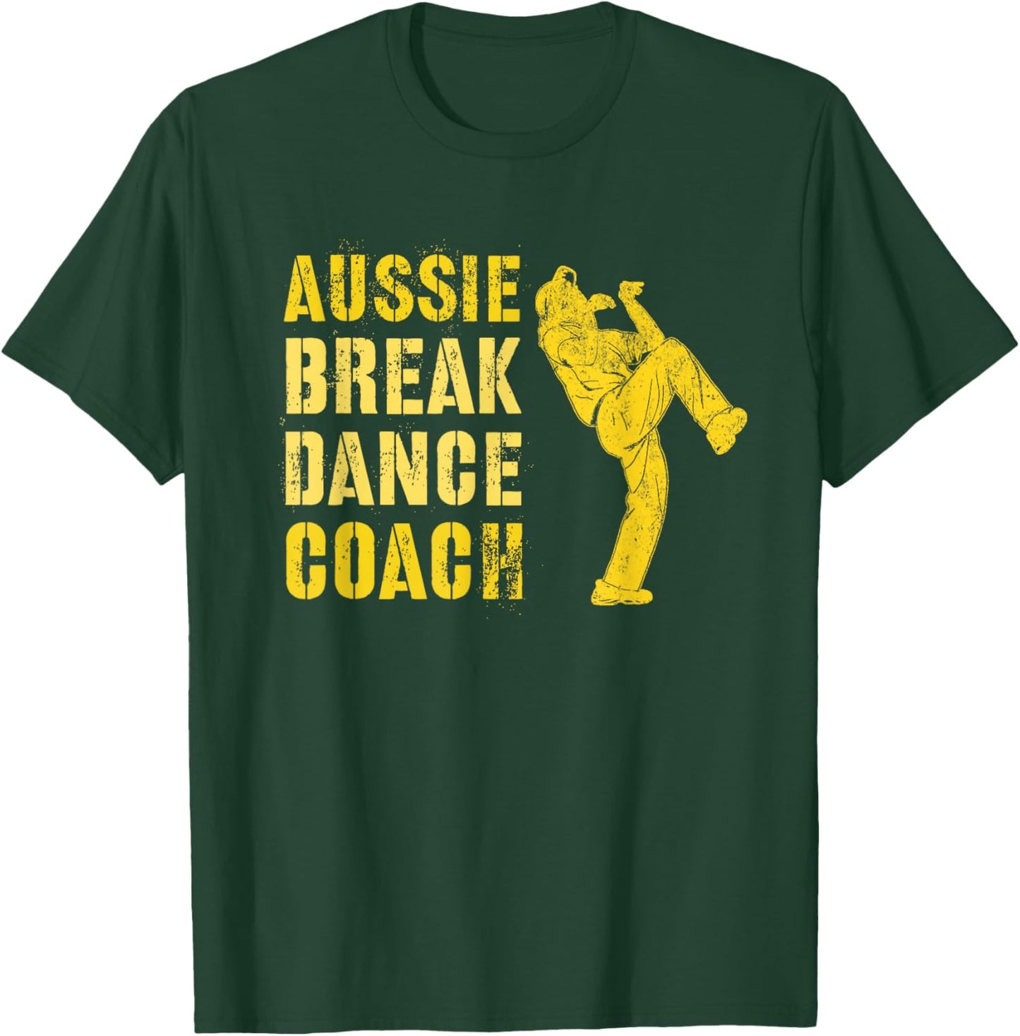 Funny AUSTRALIAN BREAKDANCE COACH Breaking Dance Costume T-Shirt - T-Shirt | Forest