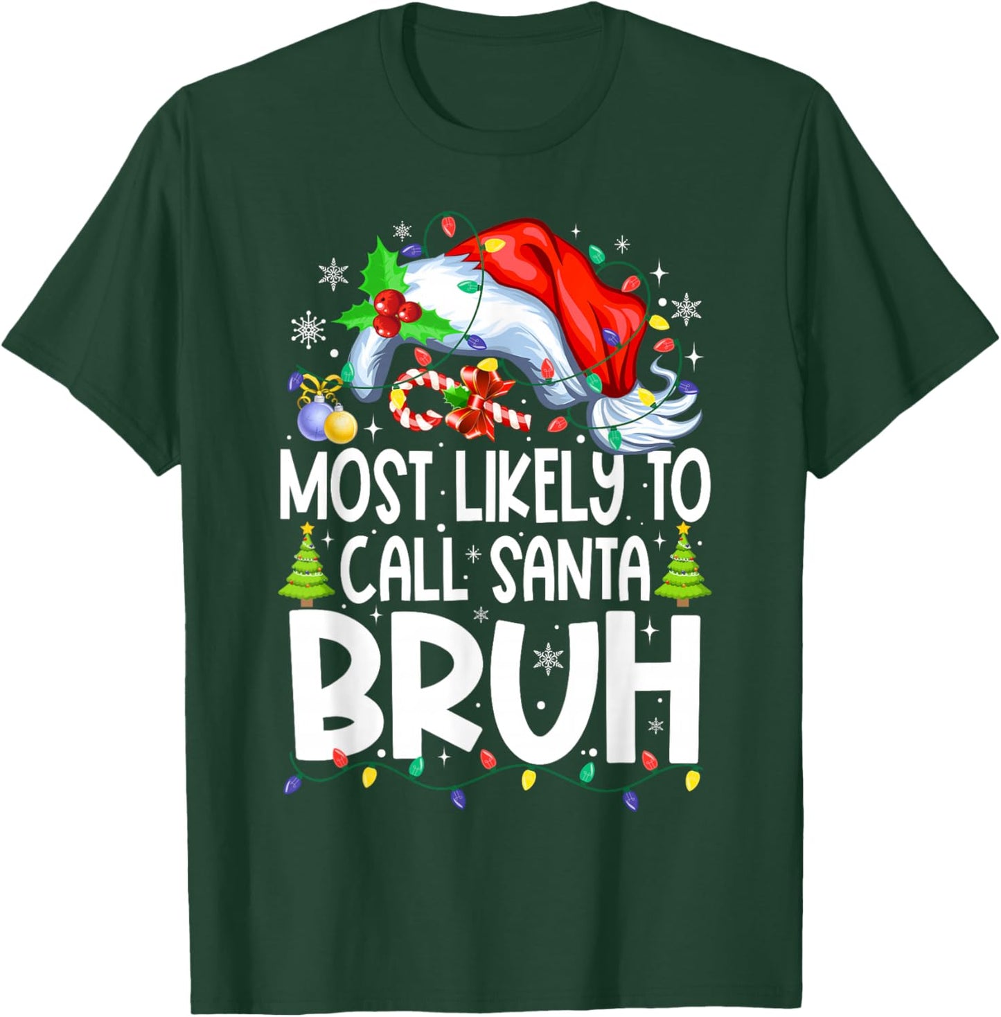Most Likely To Call Santa Bruh Family Christmas Matching Pjs T-Shirt - T-Shirt | Forest
