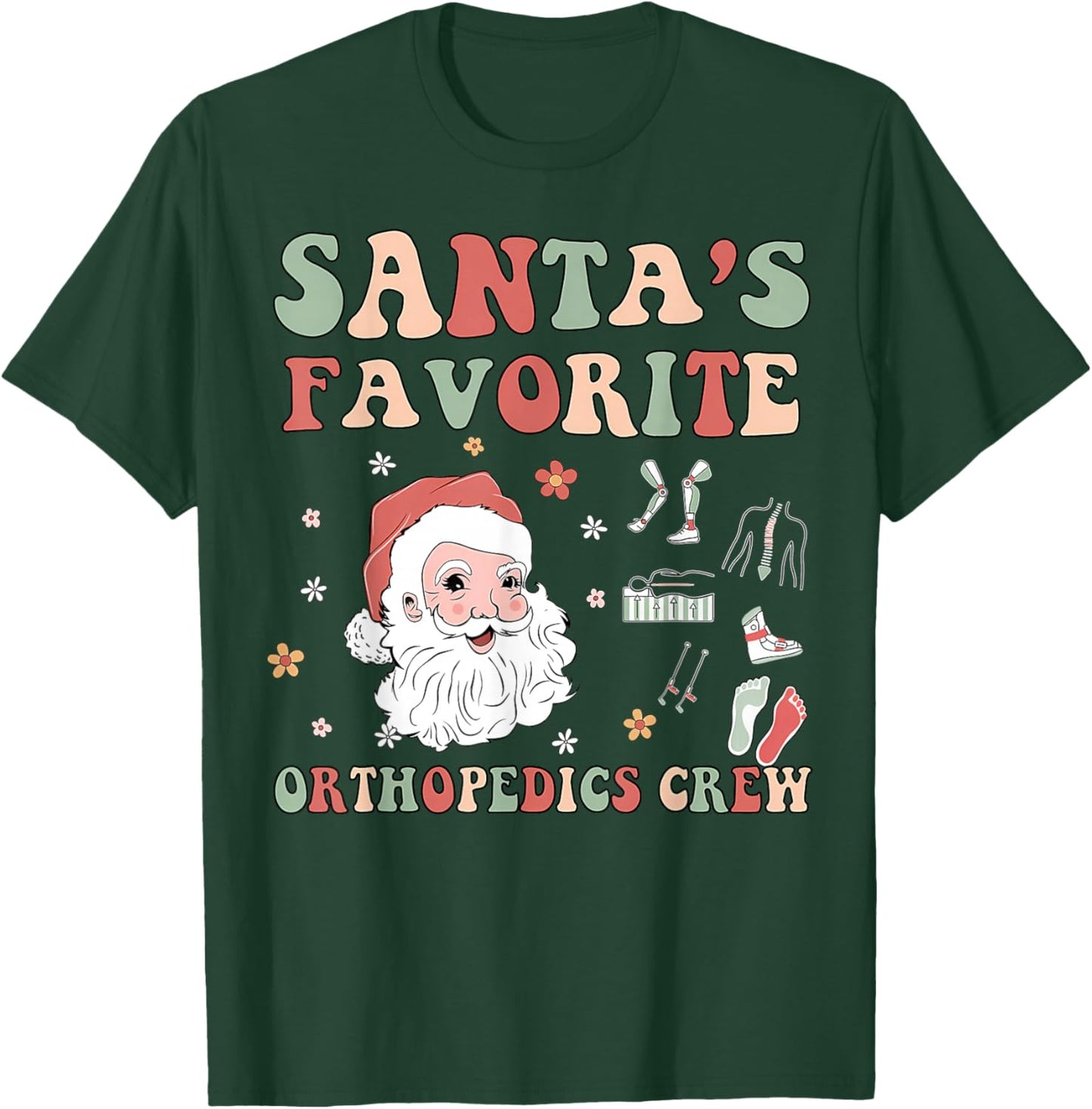 Santa's Favorite Ortho Squad Christmas Orthopedics Nurse RN T-Shirt - T-Shirt | Forest