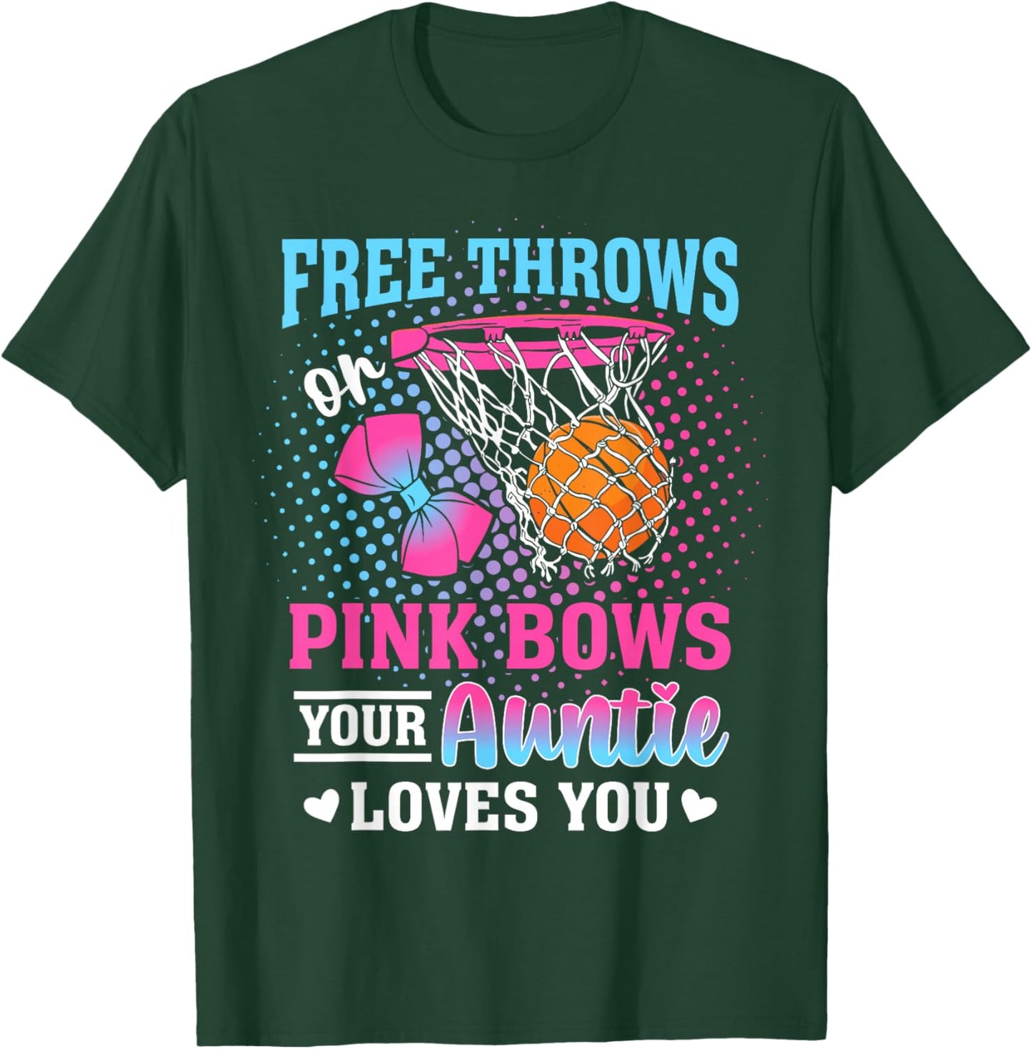 Free Throws or Pink Bows Your Auntie Loves You Gender Reveal T-Shirt - T-Shirt | Forest
