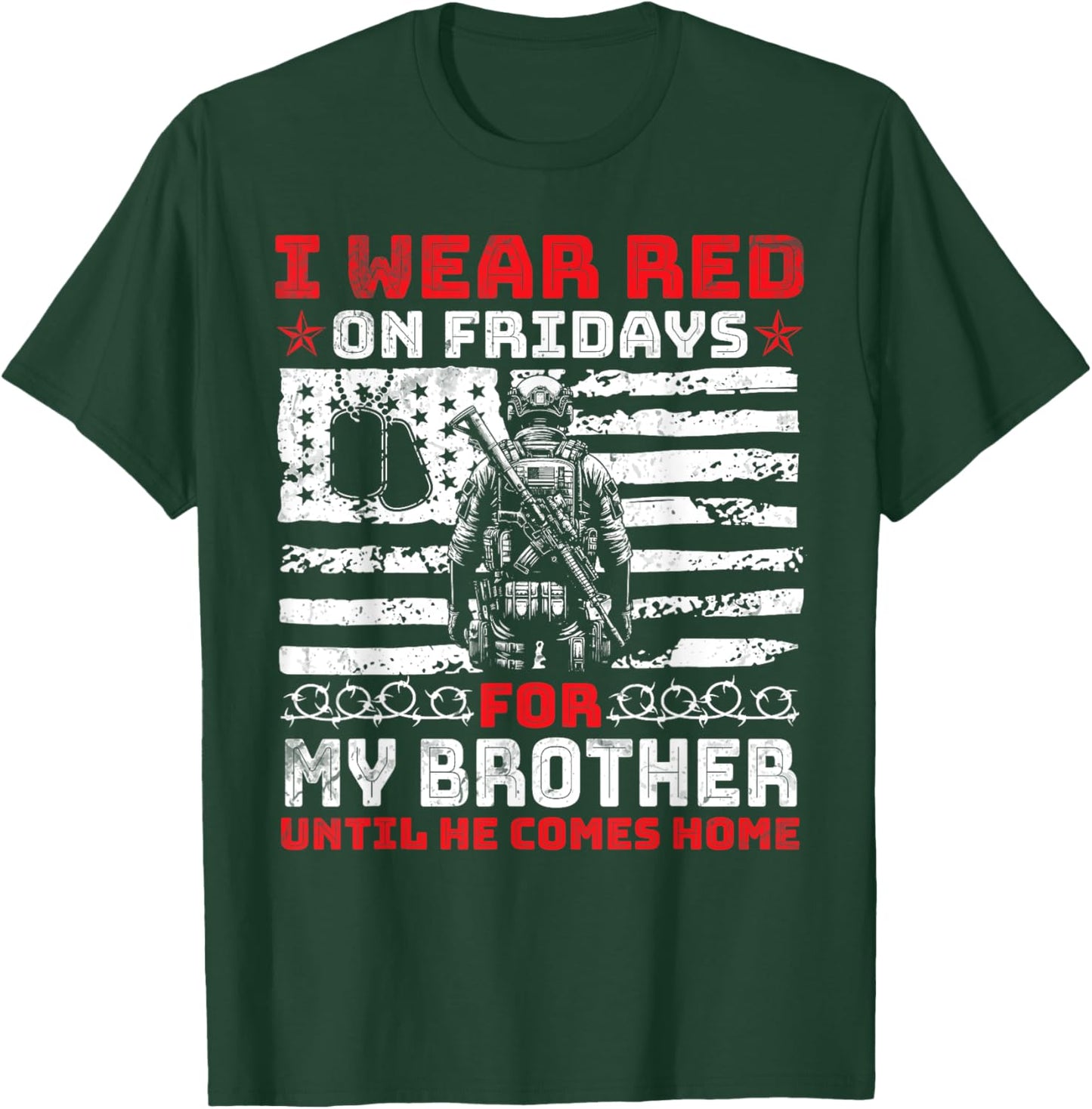 I Wear Red On Fridays For My Brother Until He Comes Home T-Shirt - T-Shirt | Forest