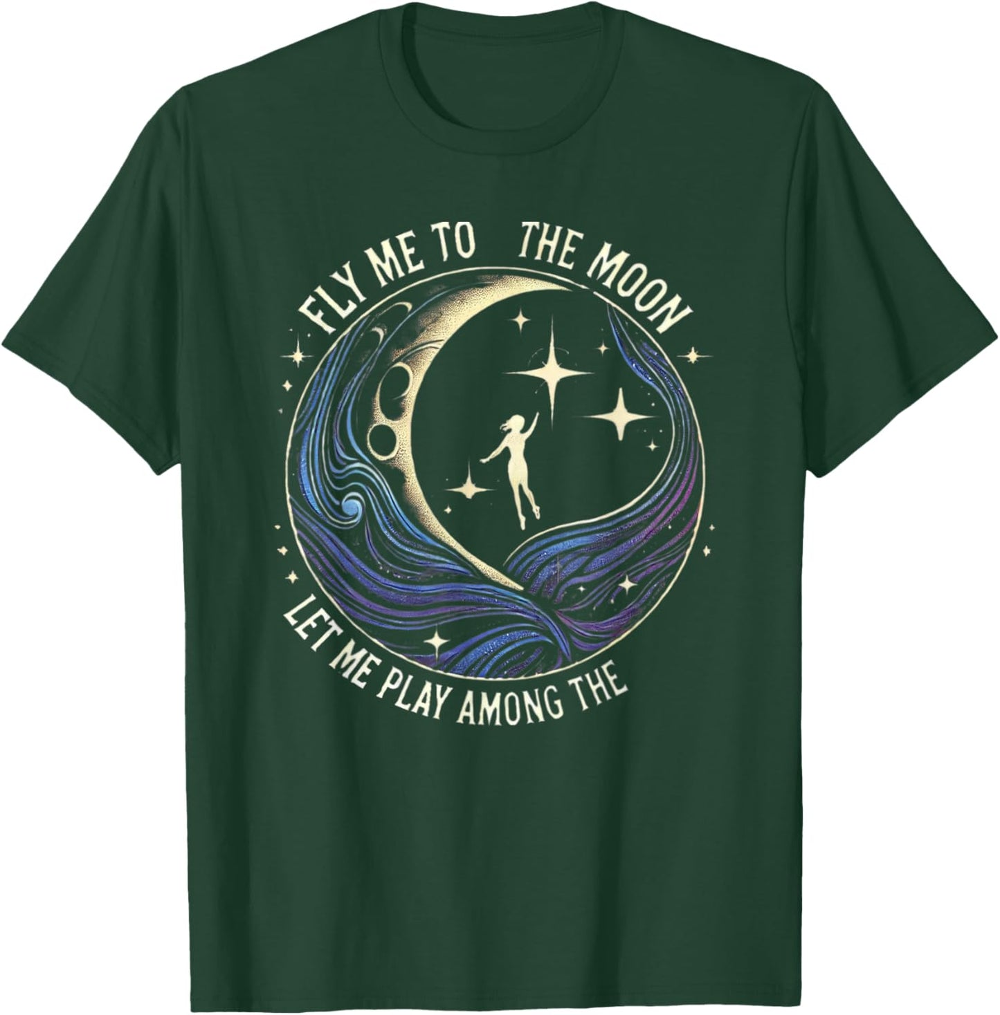 Fly Me to the Moon let me Sail Among the Stars - Space Girl T-Shirt - T-Shirt | Forest
