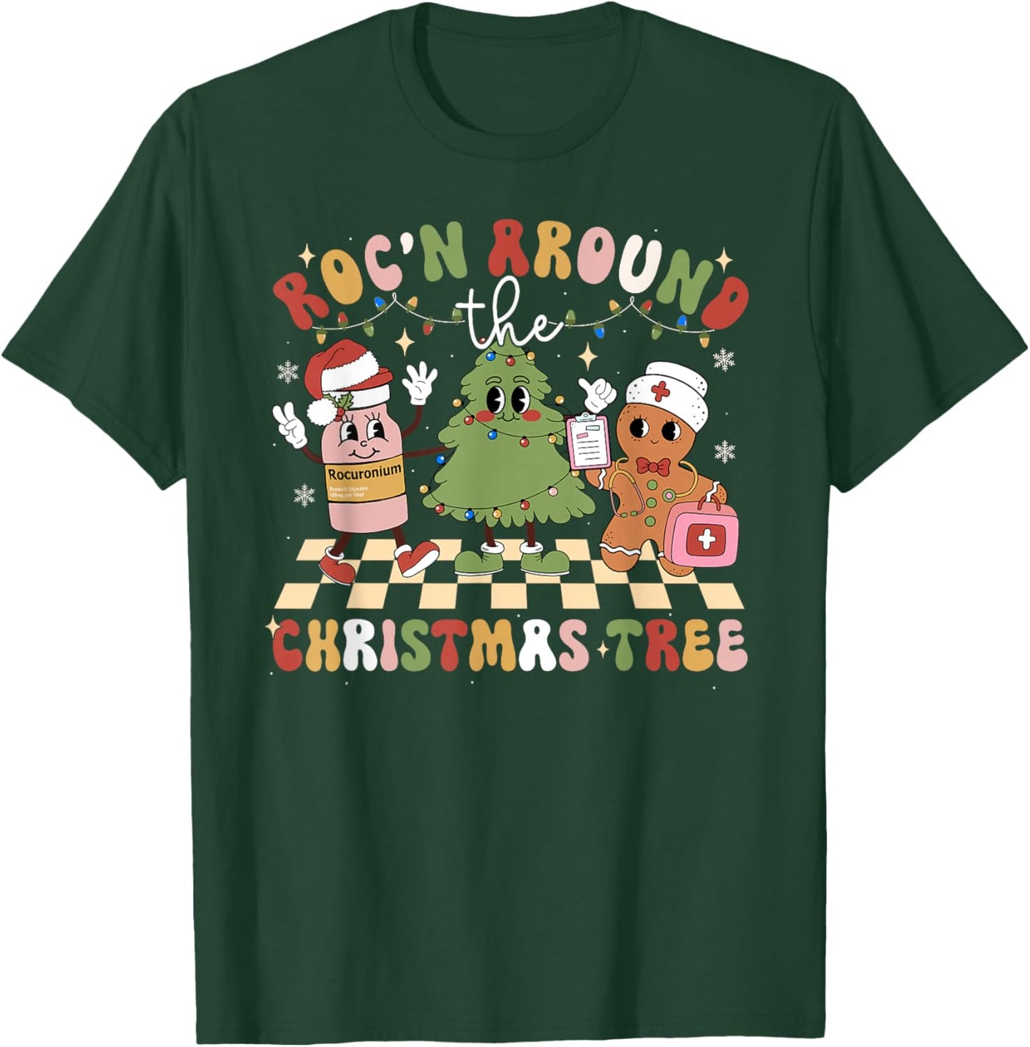 Roc'n Around The Christmas Tree ER ED ICU Nurse Merry Xmas T-Shirt - T-Shirt | Forest