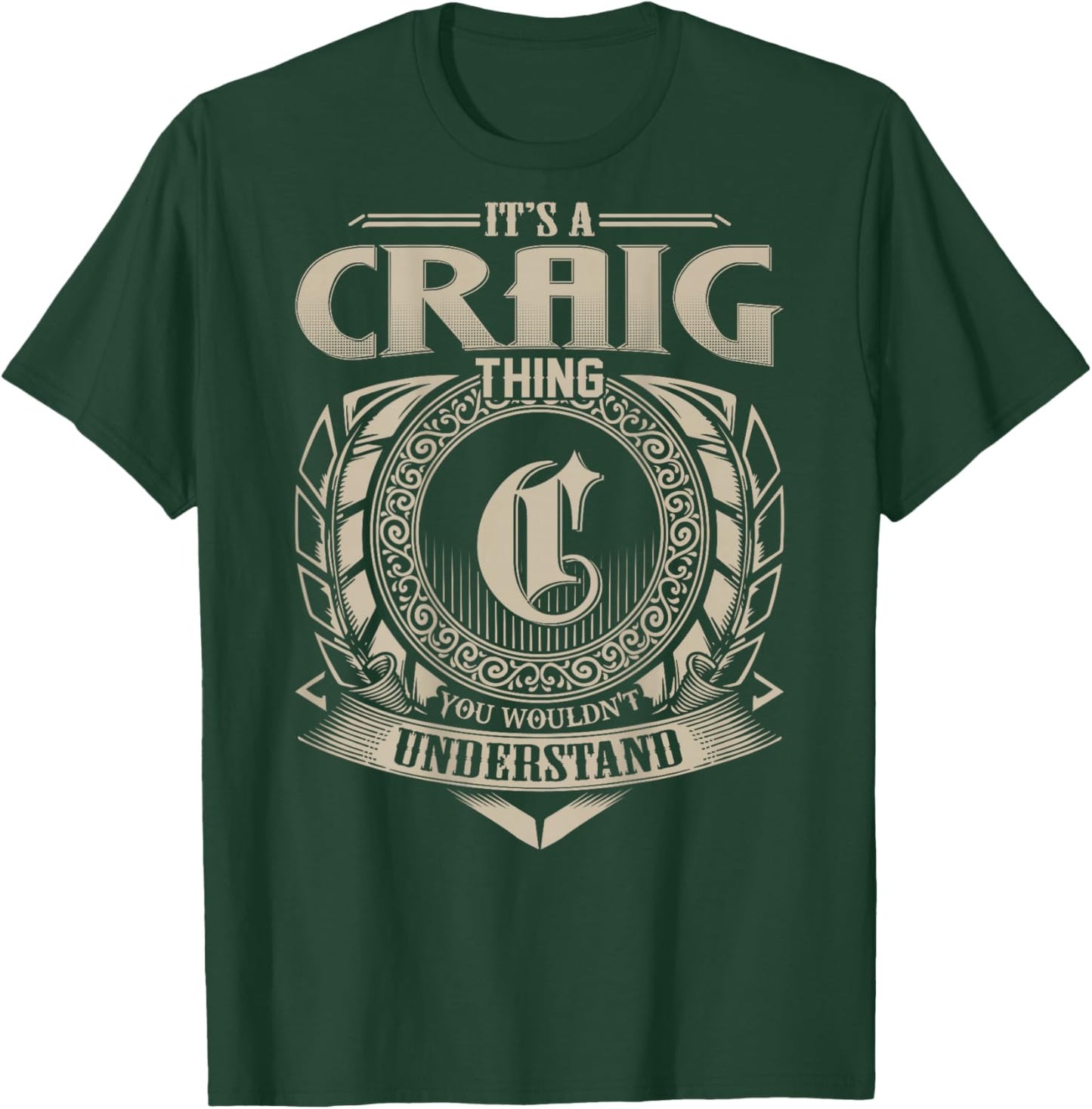 It's A CRAIG Thing You Wouldn't Understand Funny Family Name T-Shirt - T-Shirt | Forest