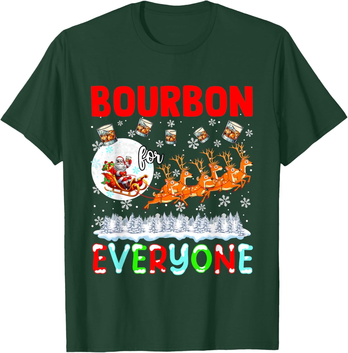 Bourbon For Everyone Xmas Drinker Santa Sleigh Reindeer T-Shirt - T-Shirt | Forest