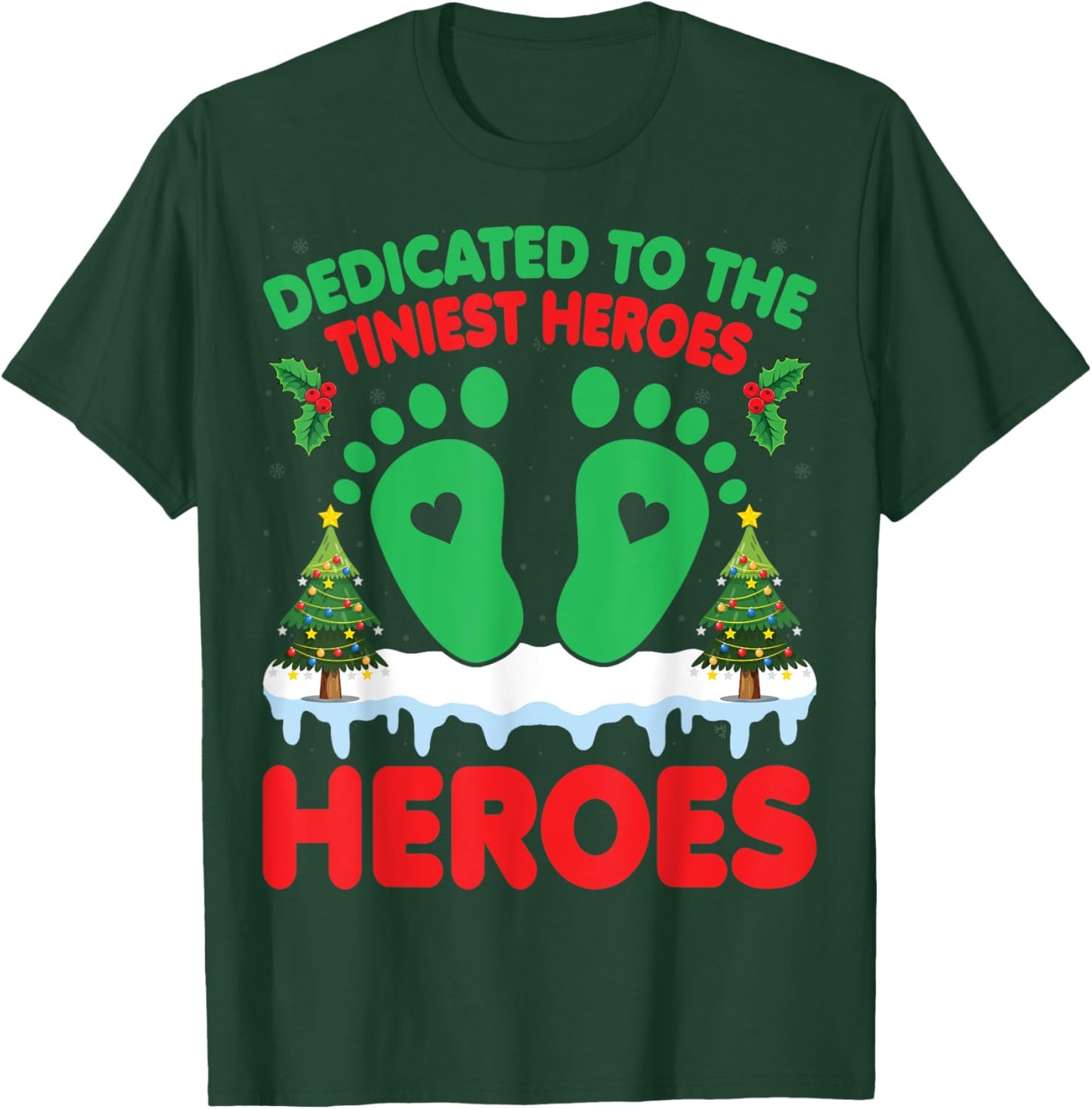 Dedicated To The Tiniest Heroes - Christmas NICU Nurse T-Shirt - T-Shirt | Forest