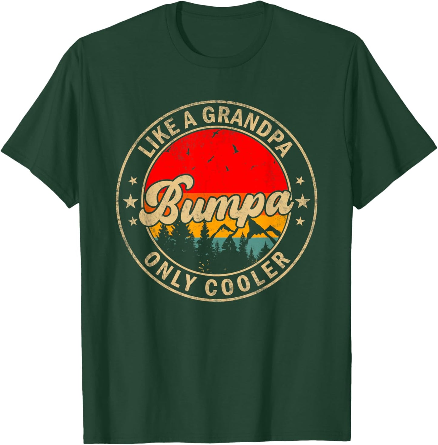 Bumpa Like A Grandpa Only Cooler Funny Papa Grandpa T-Shirt - T-Shirt | Forest