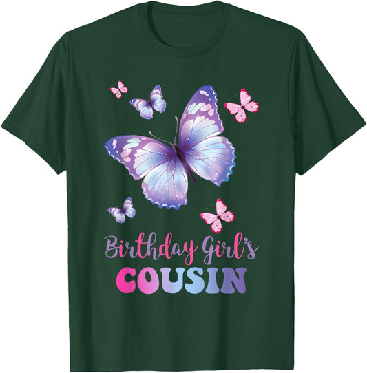 Cousin of The Birthday Girl Butterfly Party Matching Family T-Shirt - T-Shirt | Forest