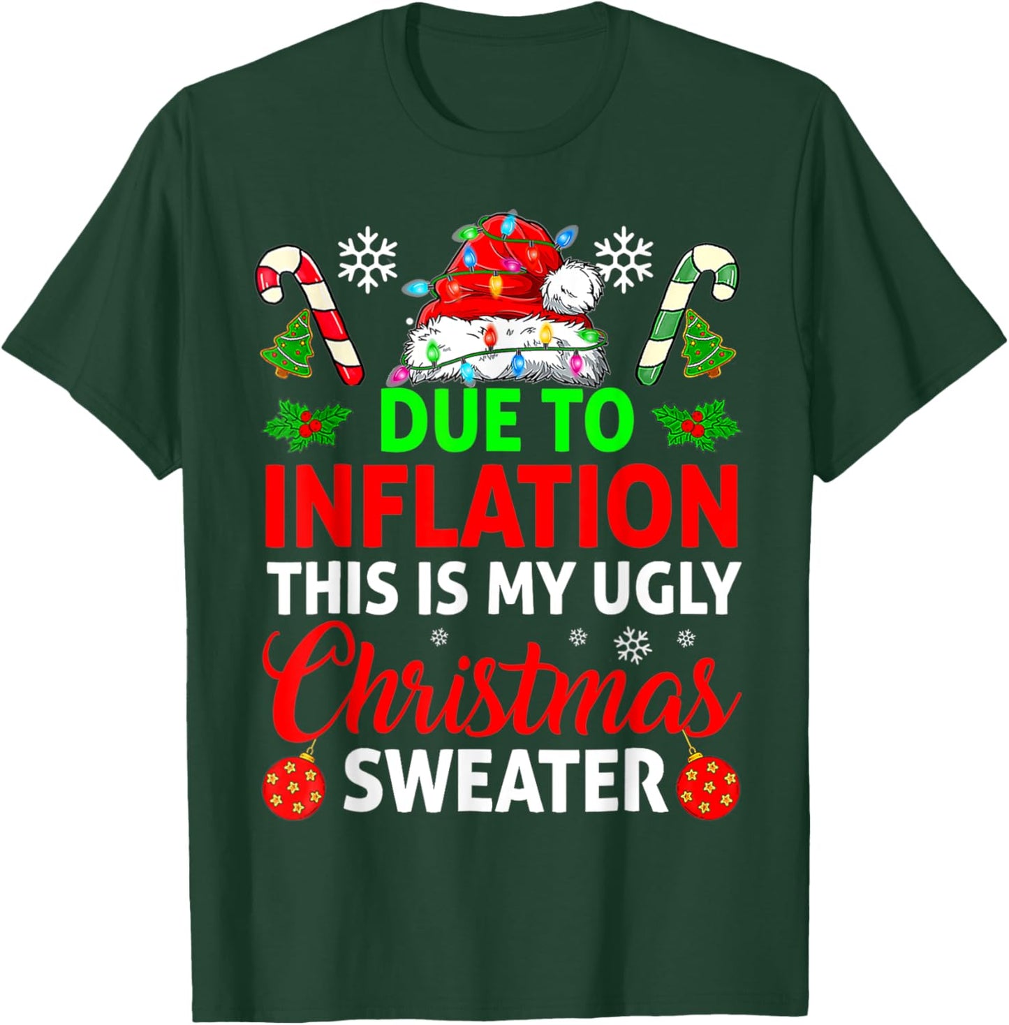 Due To Inflation This Is My Ugly Sweater For Christmas T-Shirt - T-Shirt | Forest