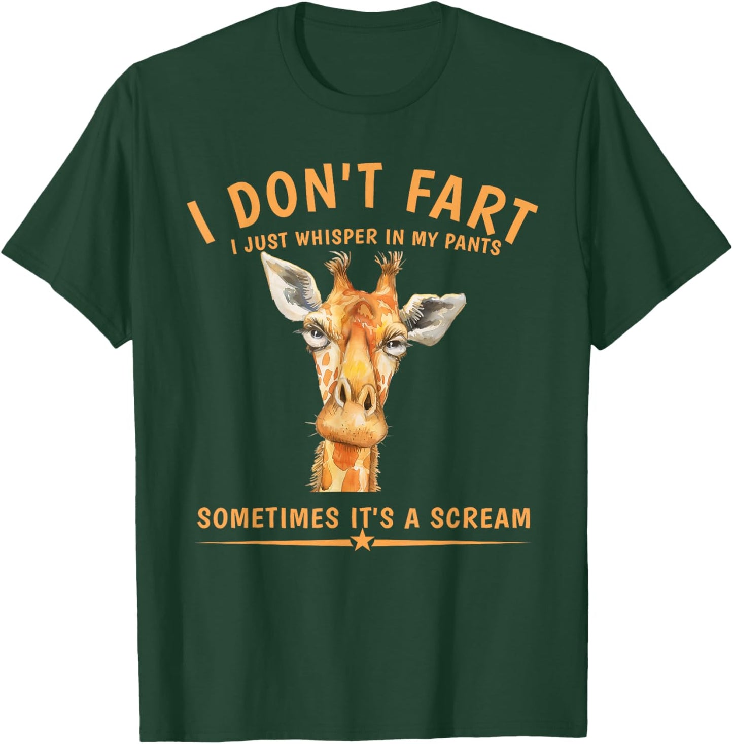 I don't fart, I just whisper in my T-Shirt - T-Shirt | Forest