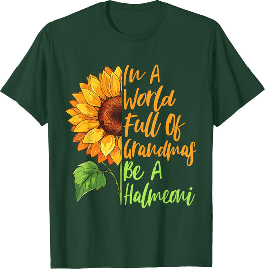 In A World Full Of Grandmas Be A Halmeoni Korean Grandma T-Shirt - T-Shirt | Forest