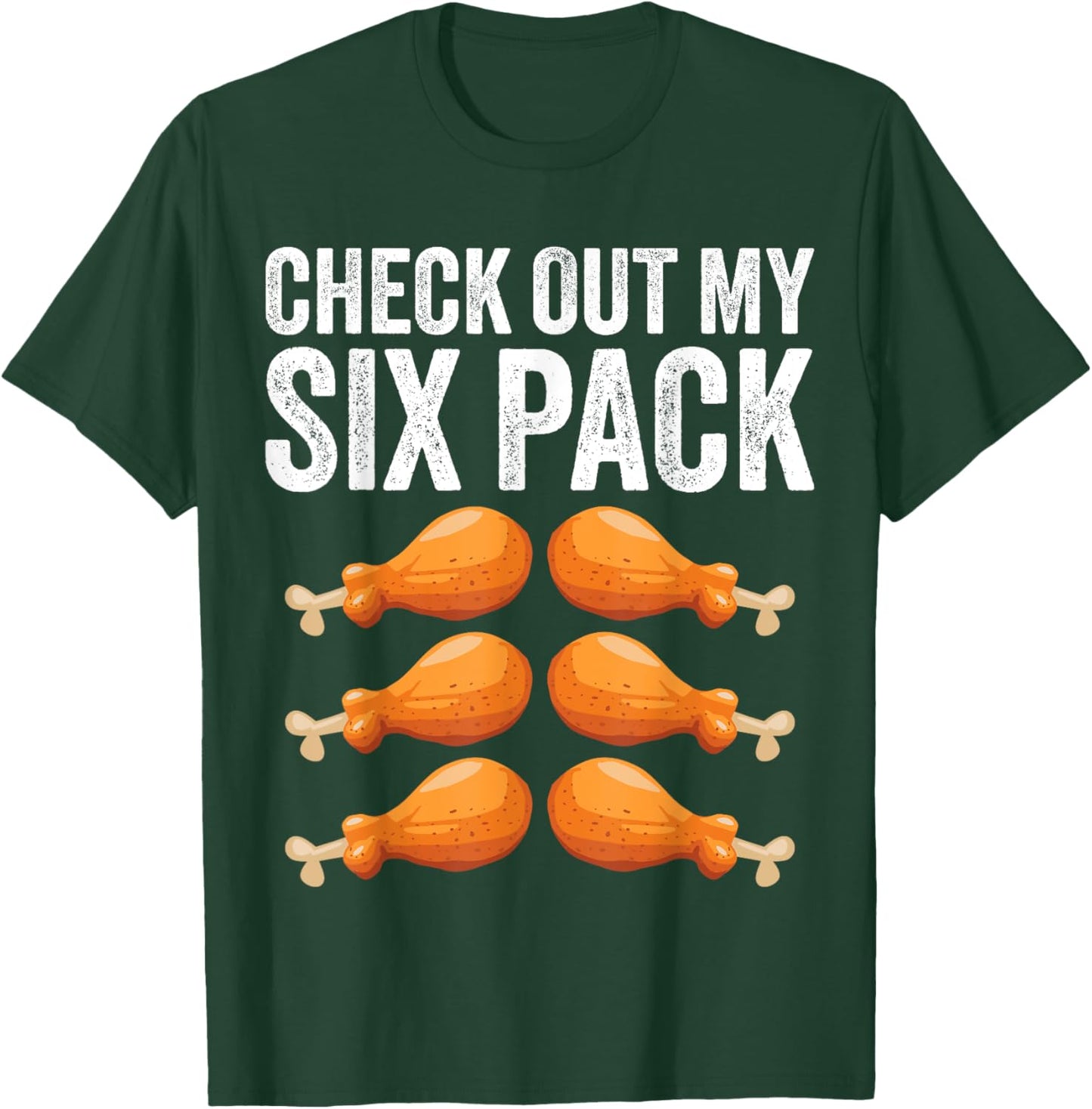 Check Out My Six 6 Pack Funny Thanksgiving Turkey Legs T-Shirt - T-Shirt | Forest