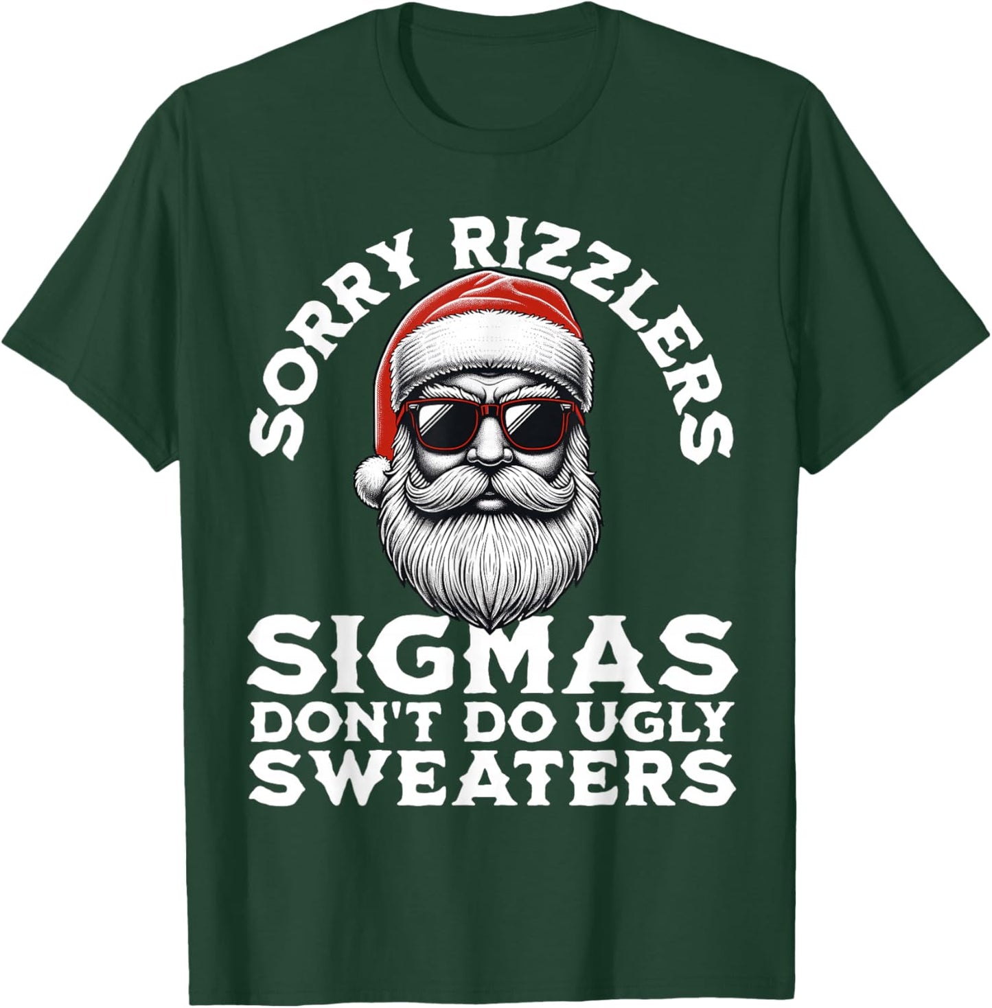 Sigmas Don't Do Ugly Sweaters Christmas Santa Rizz Teen Boys T-Shirt - T-Shirt | Forest