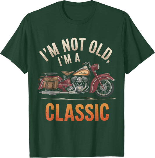 Classic Motorcycle Lover Im Not Old Just Vintage T-Shirt - T-Shirt | Forest