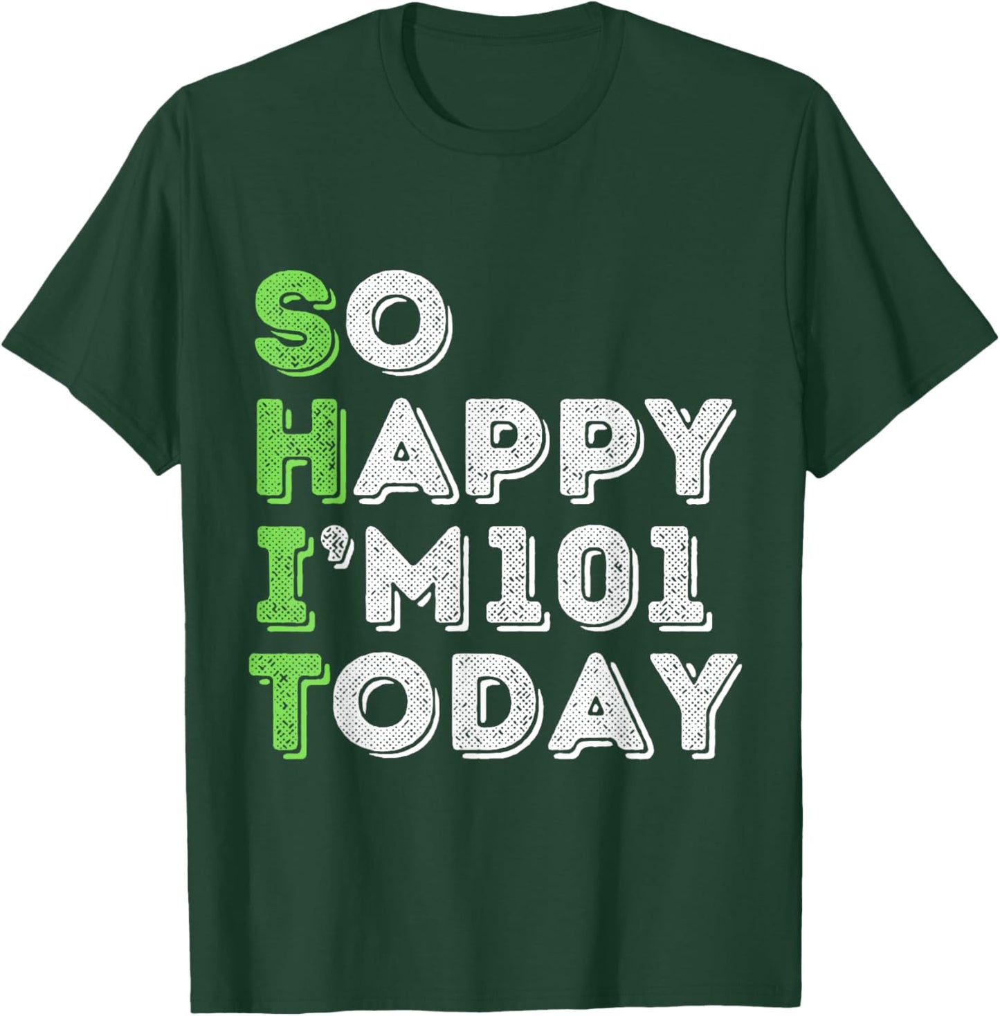 So Happy I'm 101 Today 101 Years Old birthday gifts T-Shirt - T-Shirt | Forest
