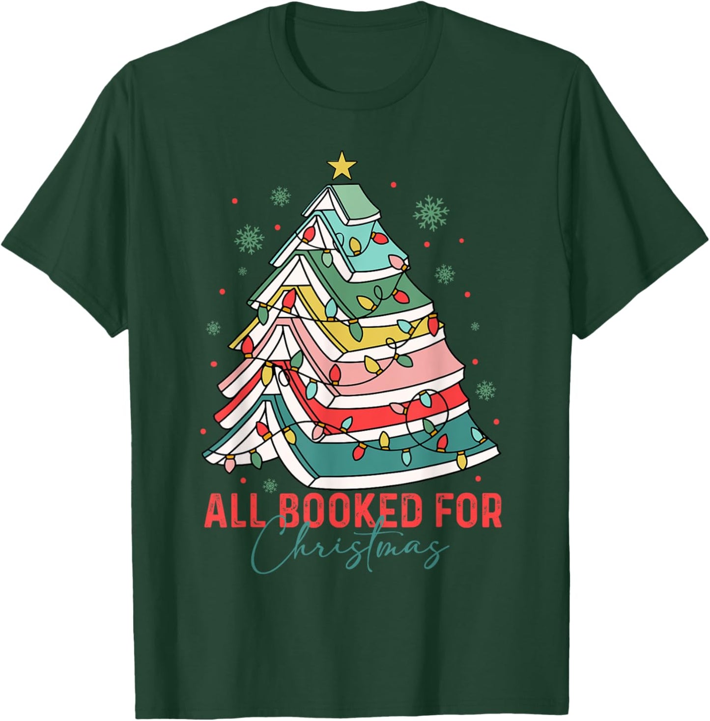 All Booked for Christmas Book Lovers Xmas Tree Lights Funny T-Shirt - T-Shirt | Forest