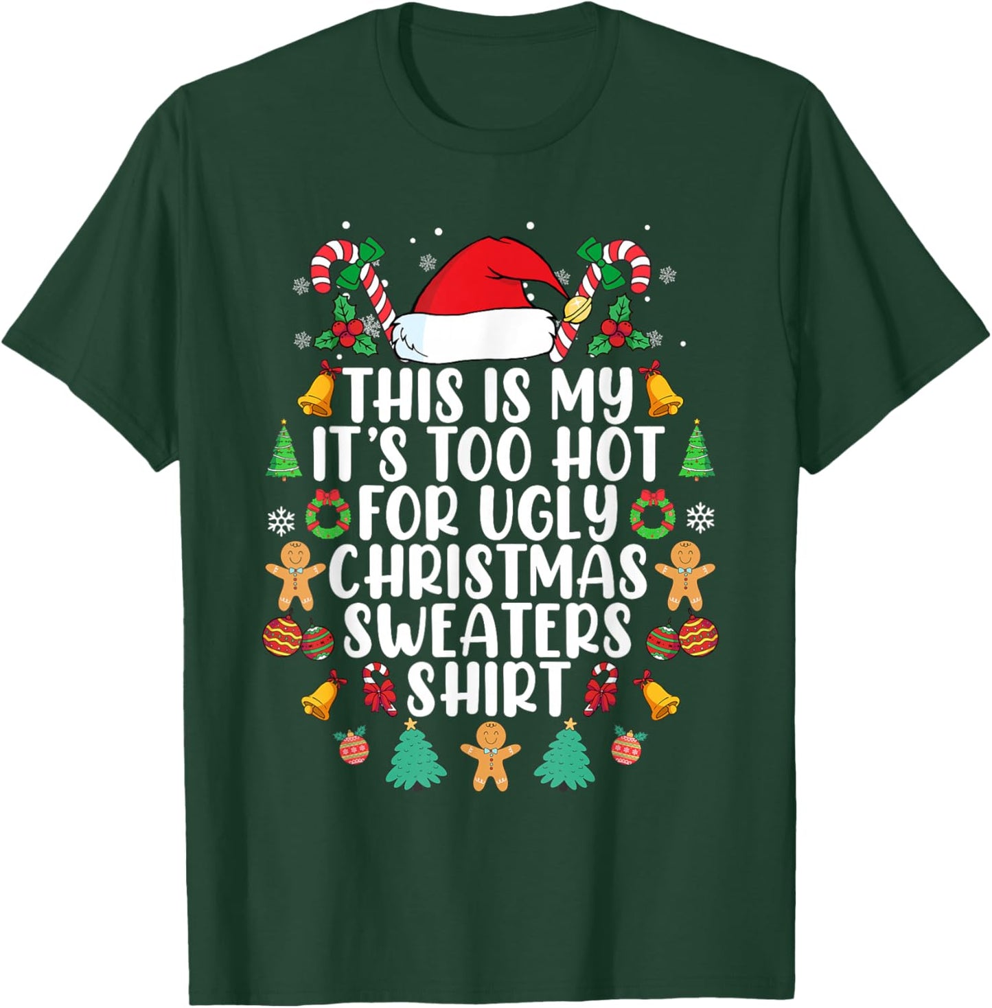 This Is My It's Too Hot For Ugly Christmas Sweaters T-Shirt - T-Shirt | Forest