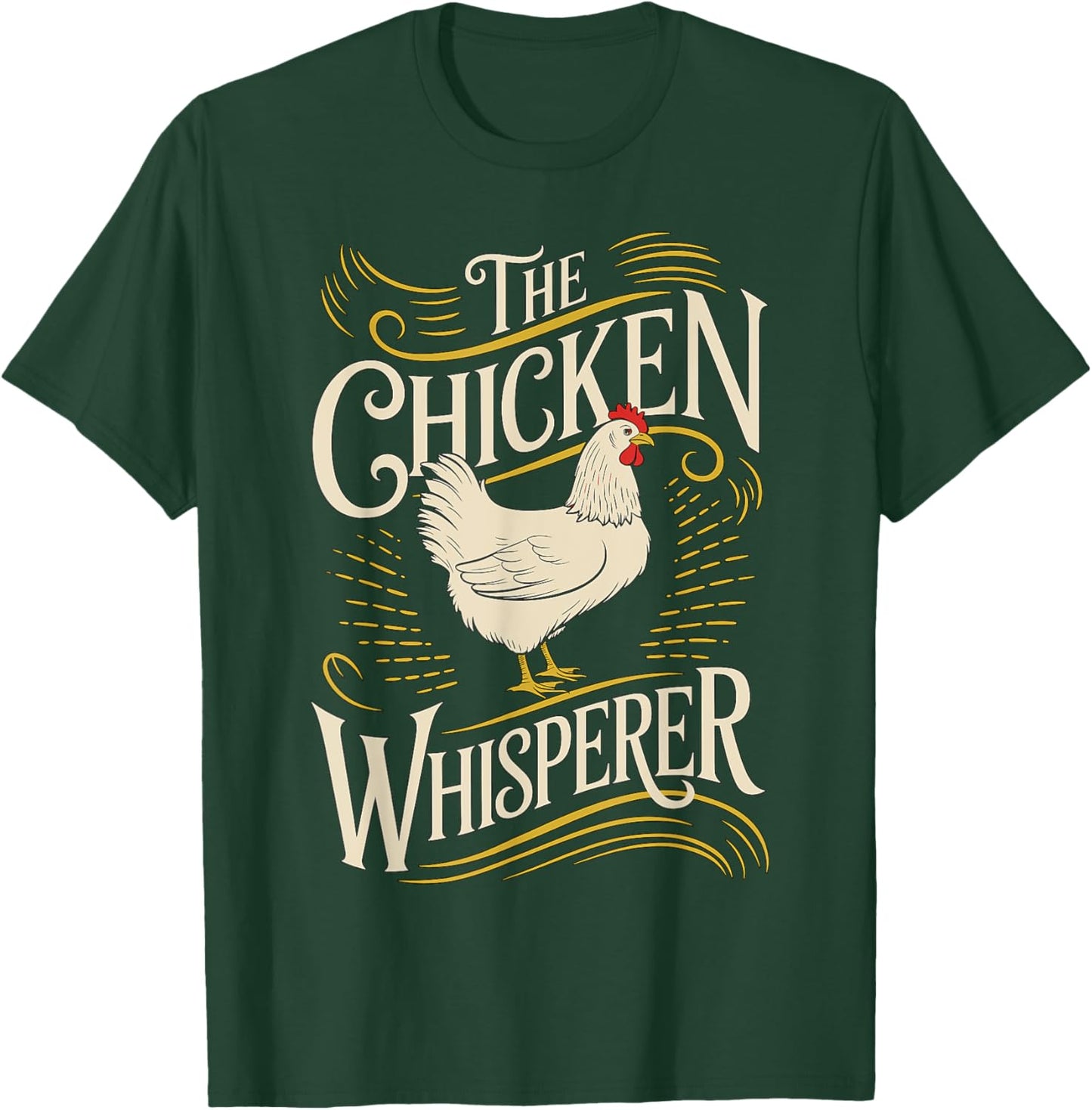 The Chicken Whisperer Farmer T-Shirt - T-Shirt | Forest