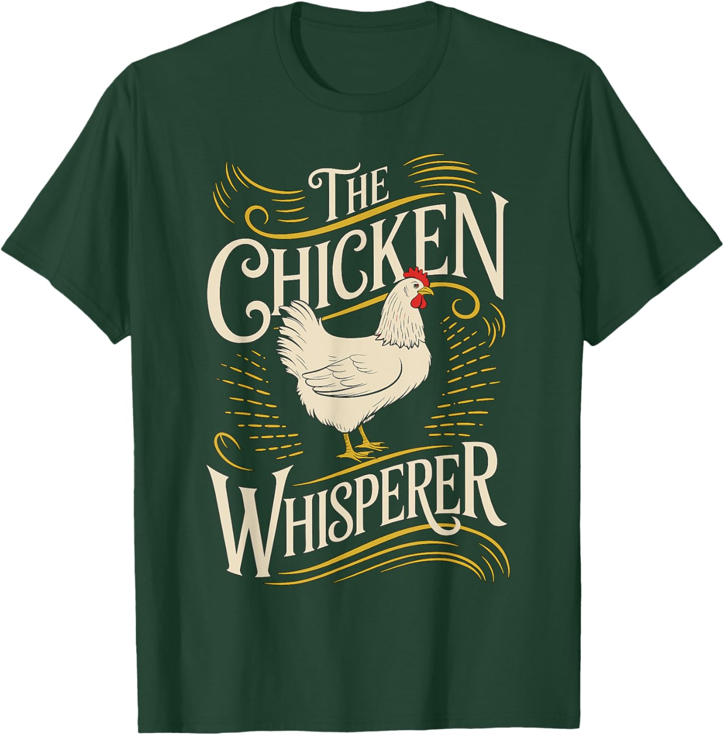 The Chicken Whisperer Farmer T-Shirt - T-Shirt | Forest