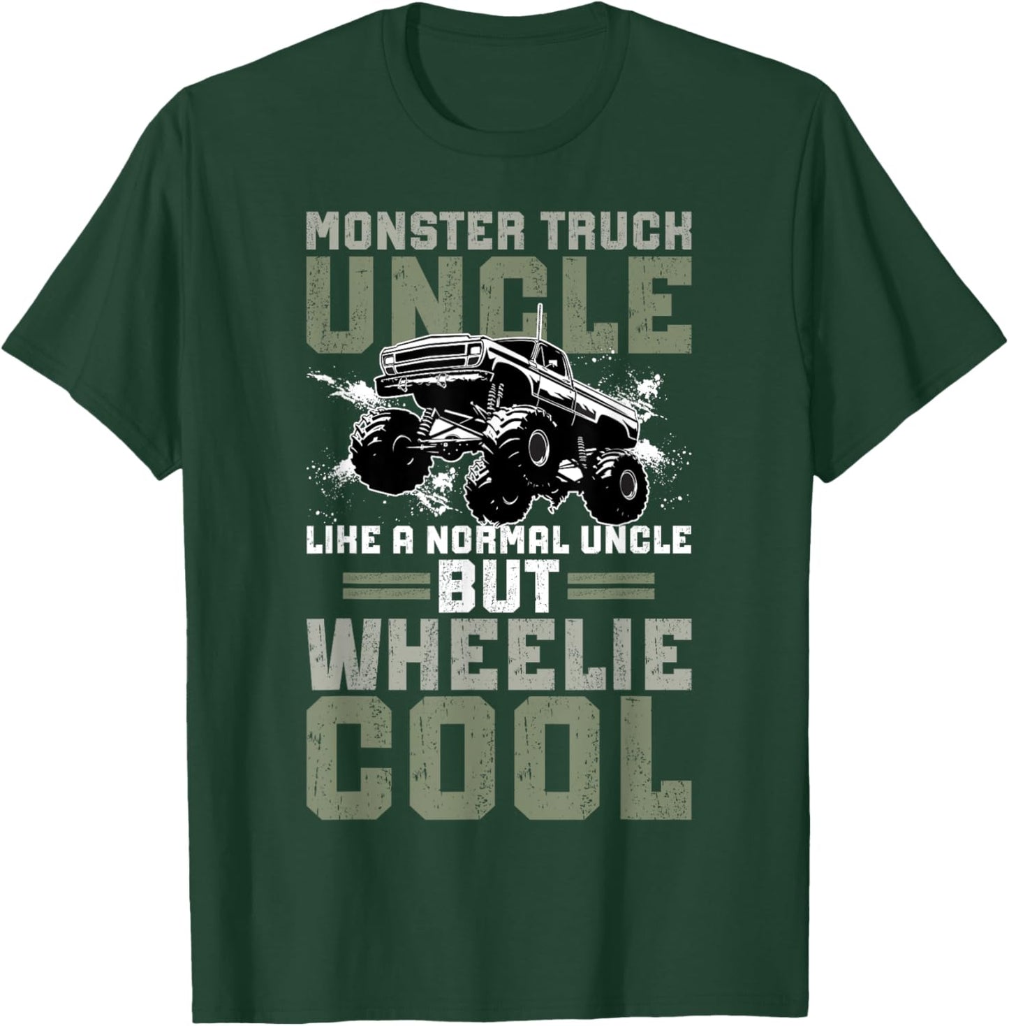 Monster Truck Uncle Wheelie Cool Monster Truck Uncle T-Shirt - T-Shirt | Forest