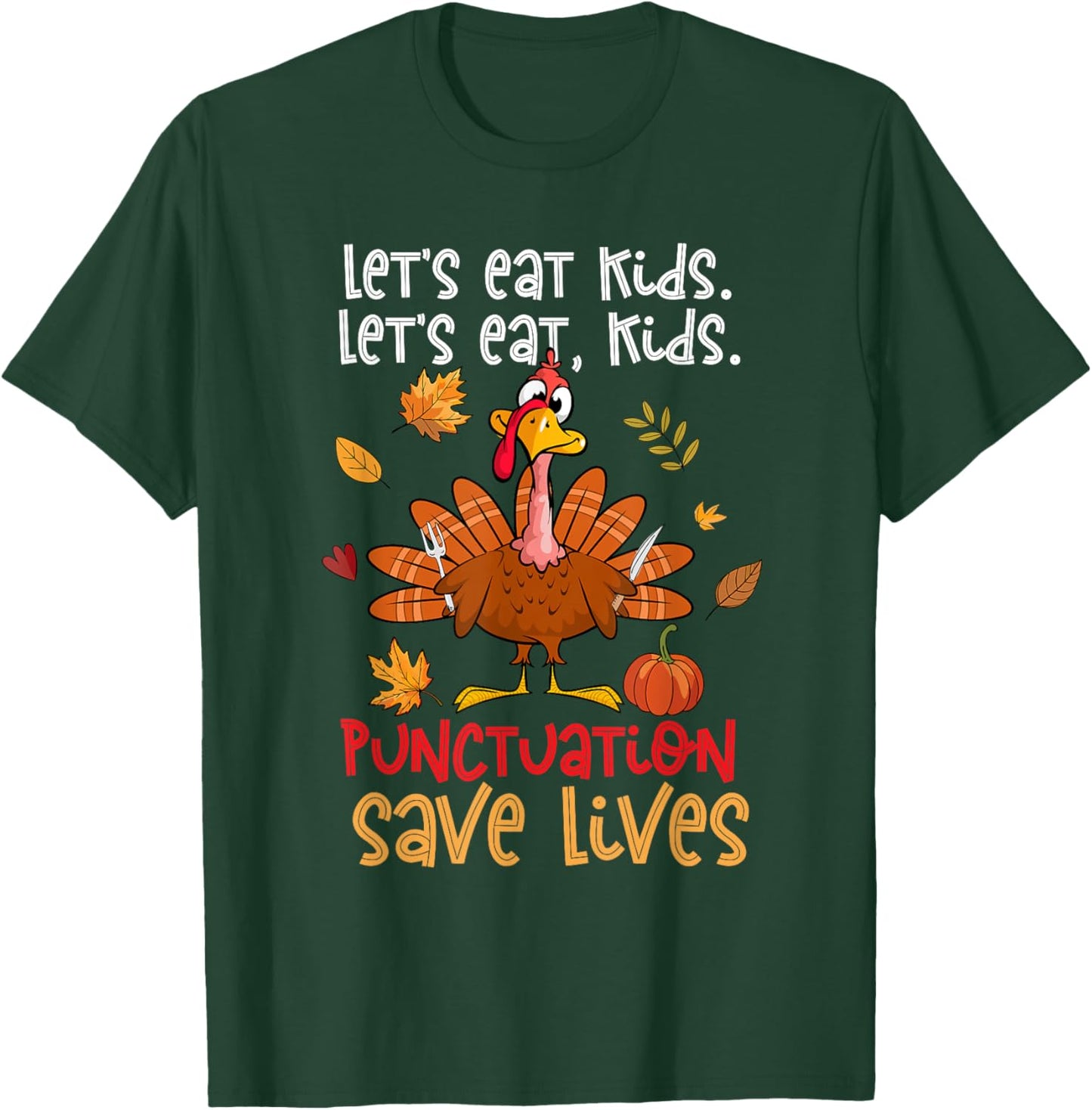 Lets Eat, Kids Funny Thanksgiving Teacher Turkey T-Shirt - T-Shirt | Forest