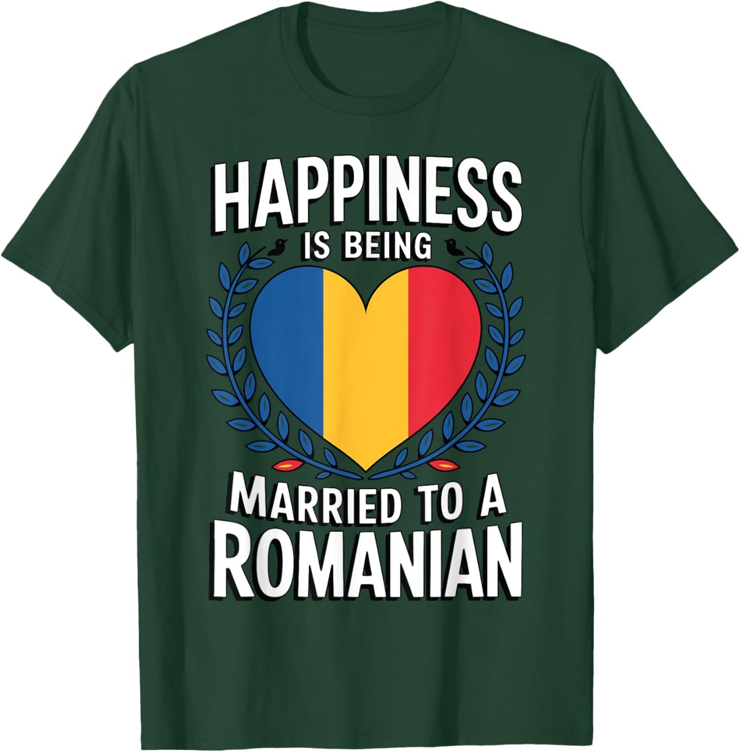 Happiness Is Being Married To A Romanian Wife Husband T-Shirt - T-Shirt | Forest