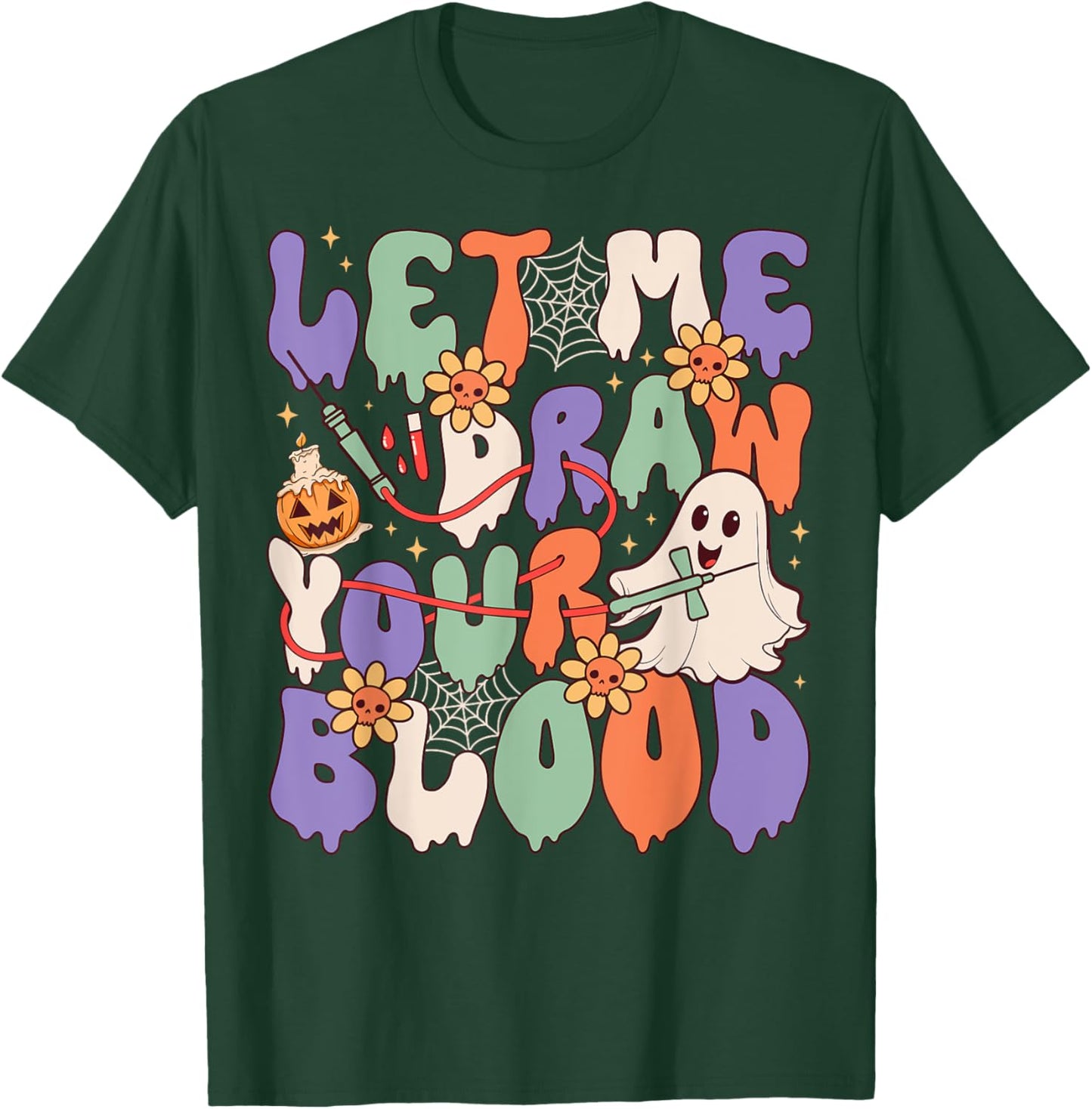 Let Me Draw Your Blood Funny Phlebotomist Halloween Spooky T-Shirt - T-Shirt | Forest