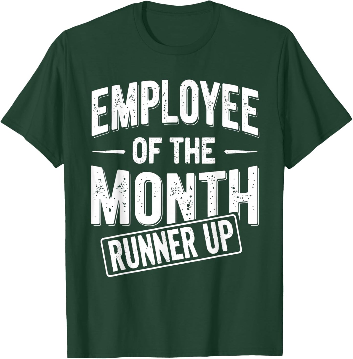 Employee of the Month Runner-up T-Shirt - T-Shirt | Forest