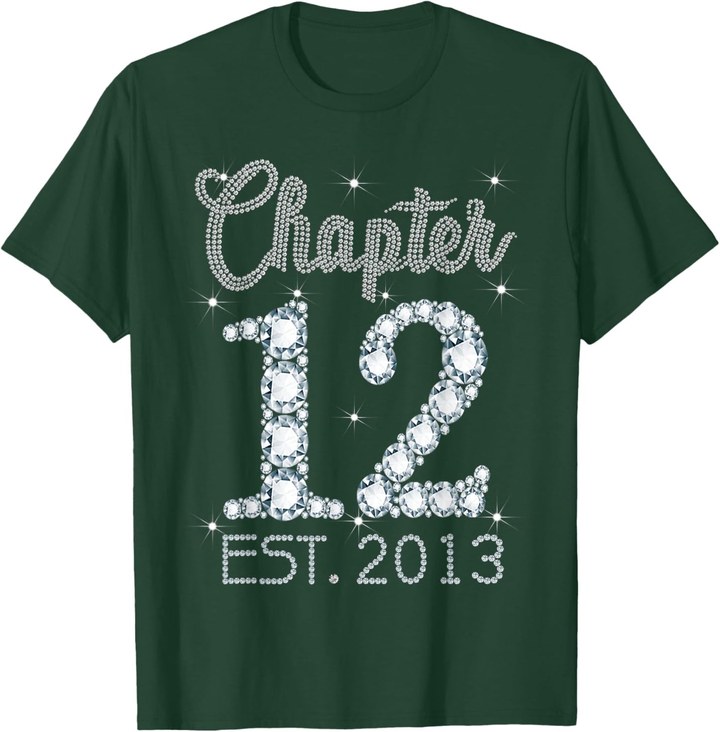 Chapter 12 EST 2013 Happy 12th Birthday Gift Girls T-Shirt - T-Shirt | Forest