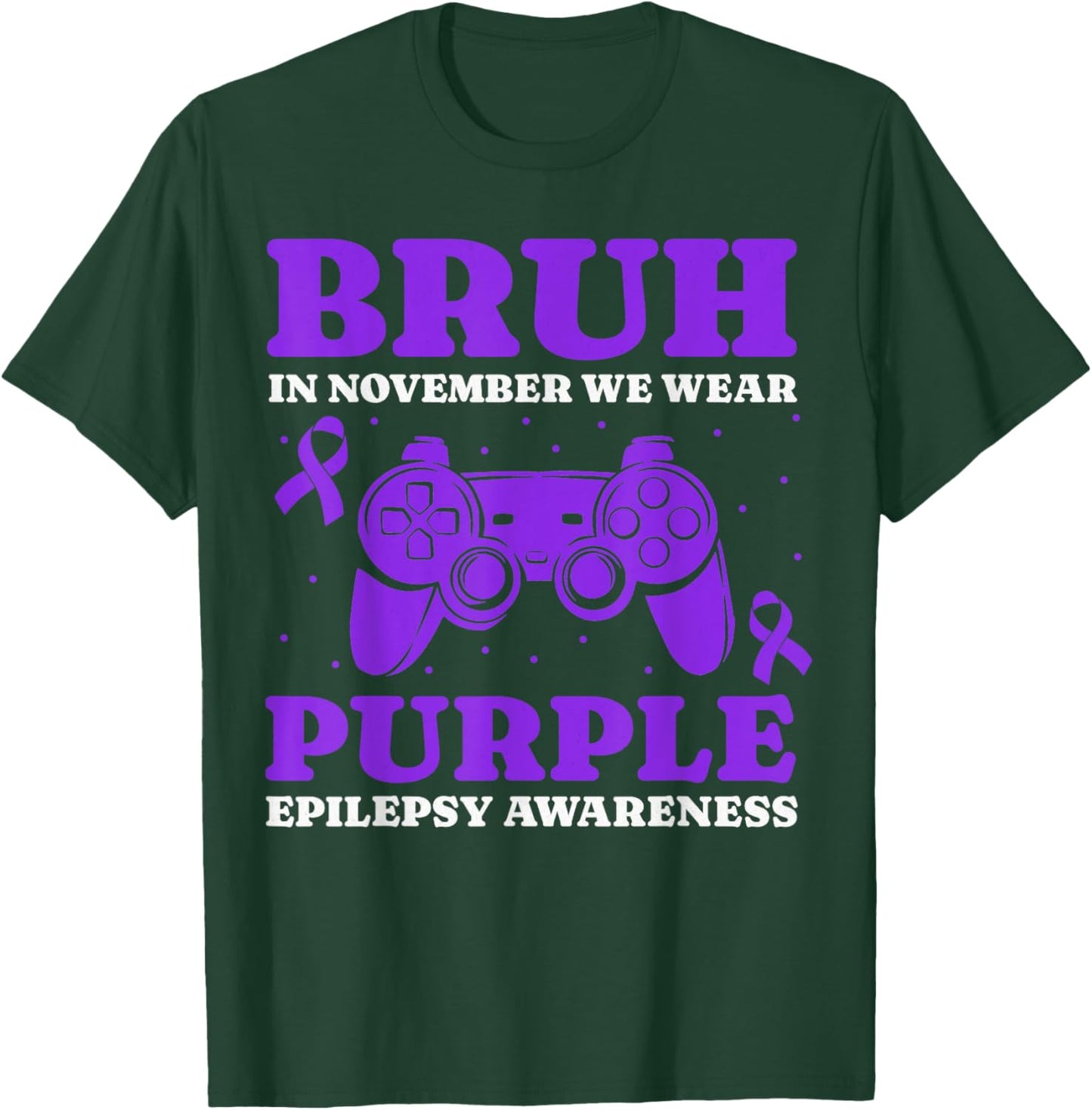 Gamer Epilepsy Awareness For Kids Boys Girls Funny Bruh T-Shirt - T-Shirt | Forest