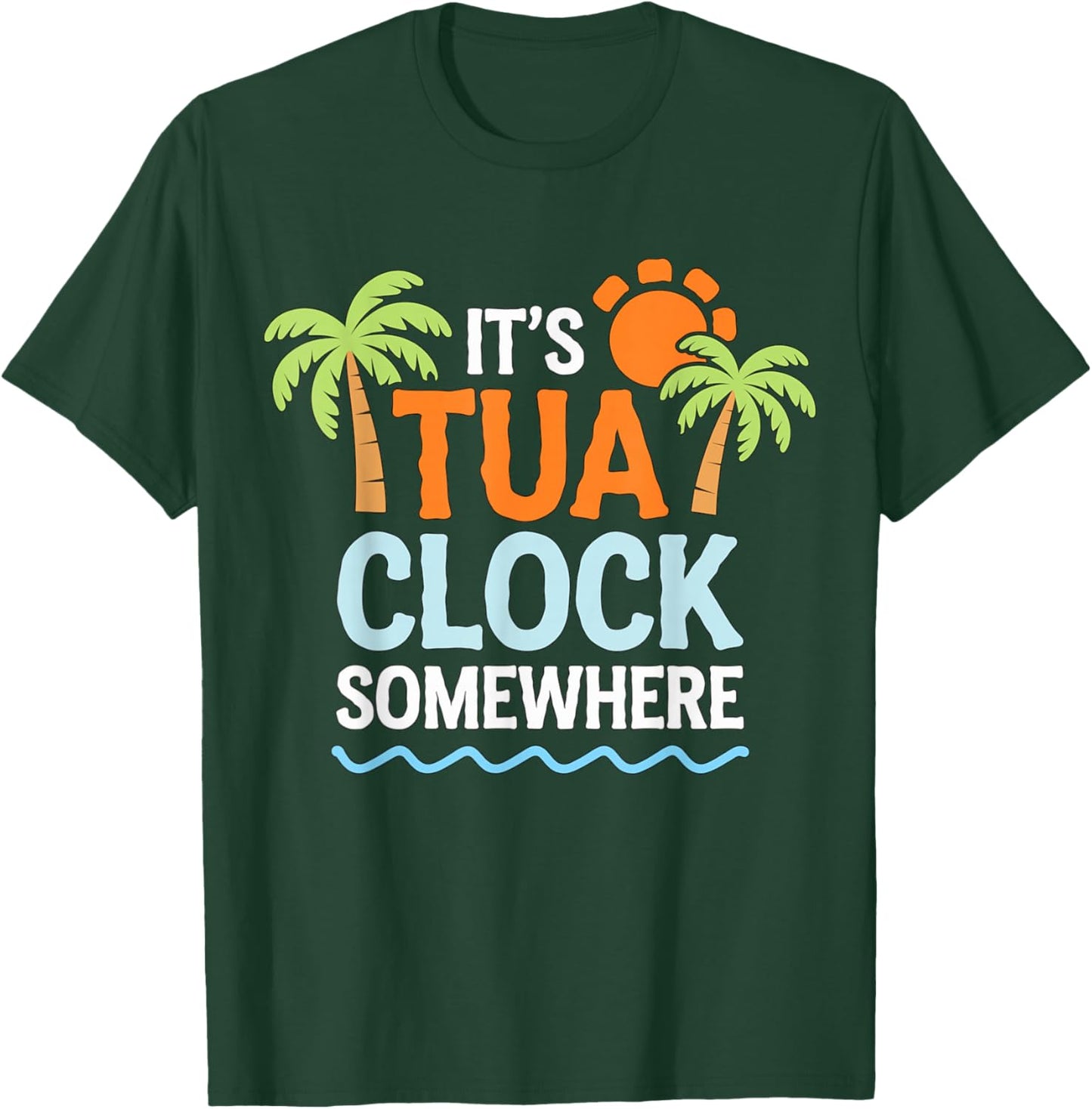 It's Tua Clock somewhere T-Shirt - T-Shirt | Forest