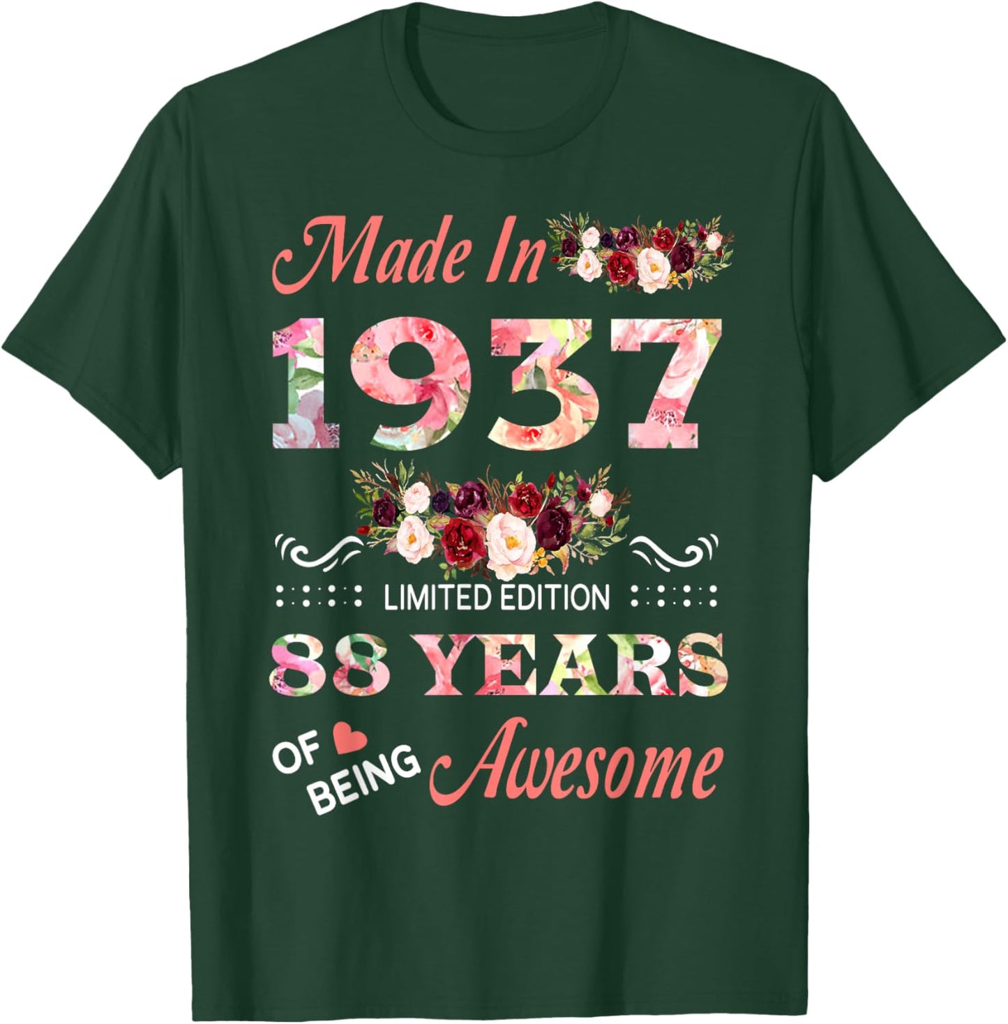 Made In 1937 88 Year Of Being Awesome Floral Birthday Women T-Shirt - T-Shirt | Forest