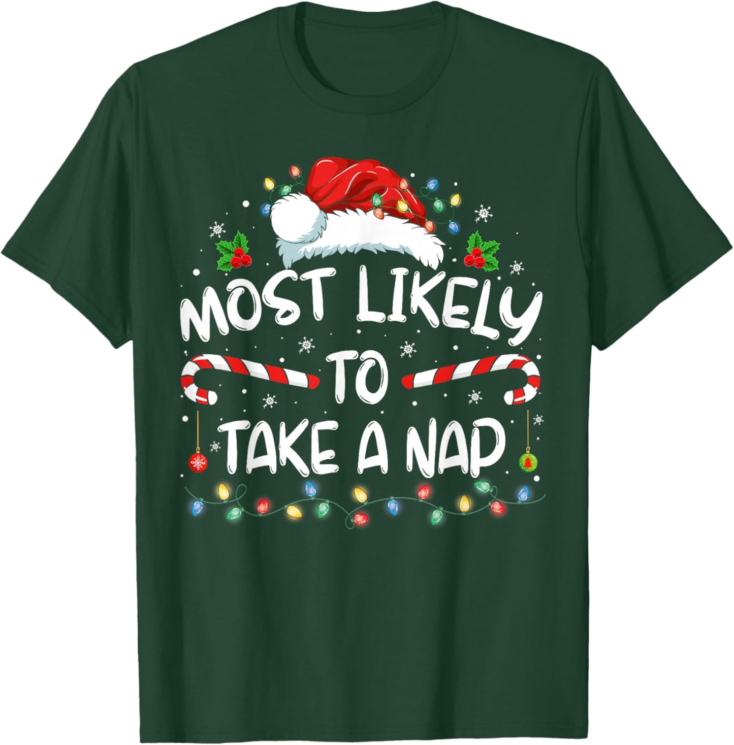 Most Likely To Take A Nap Funny Christmas Vacation T-Shirt - T-Shirt | Forest