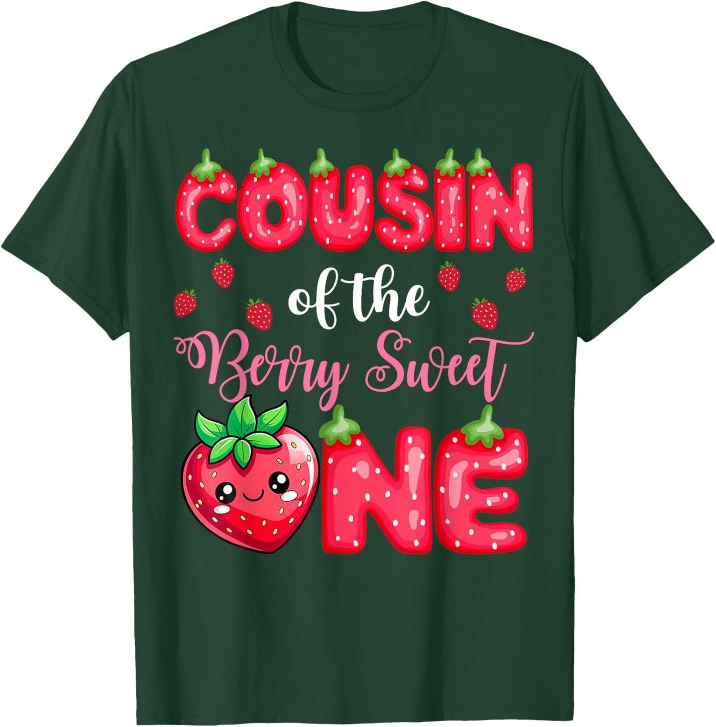 Cousin Of The Berry Sweet One 1St Birthday Strawberry T-Shirt - T-Shirt | Forest