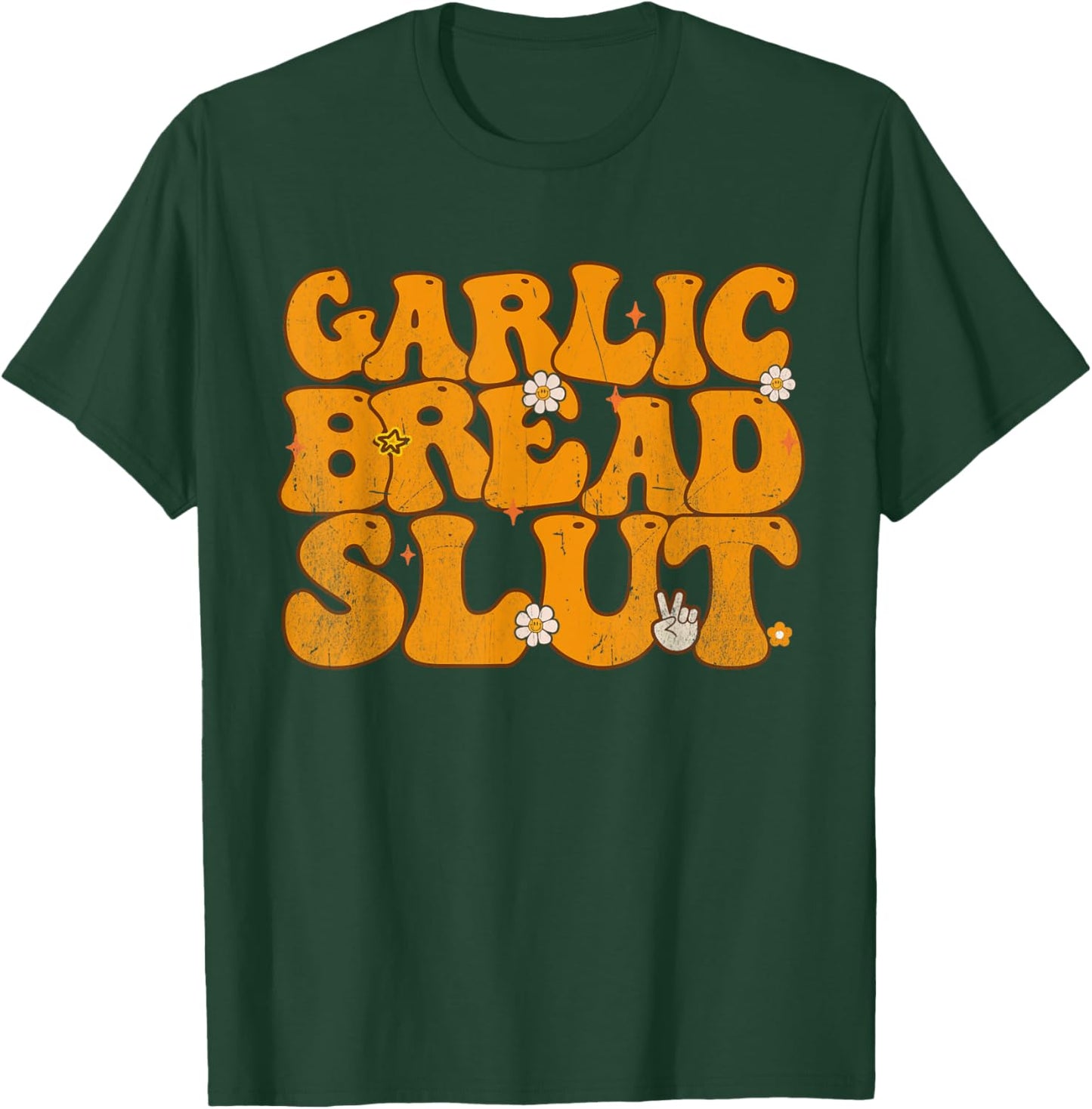 Garlic Bread Slut Funny Groovy Thanksgiving Men Women T-Shirt - T-Shirt | Forest