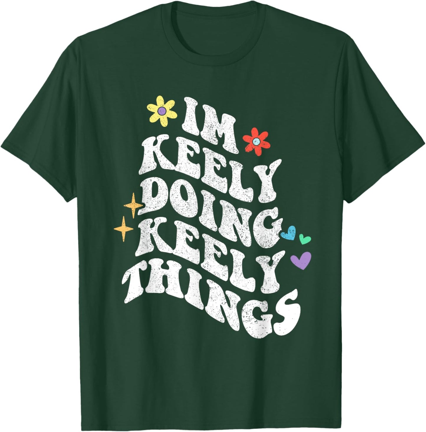 Retro Groovy Im Keely Doing Keely Things Funny Mother's Day T-Shirt - T-Shirt | Forest