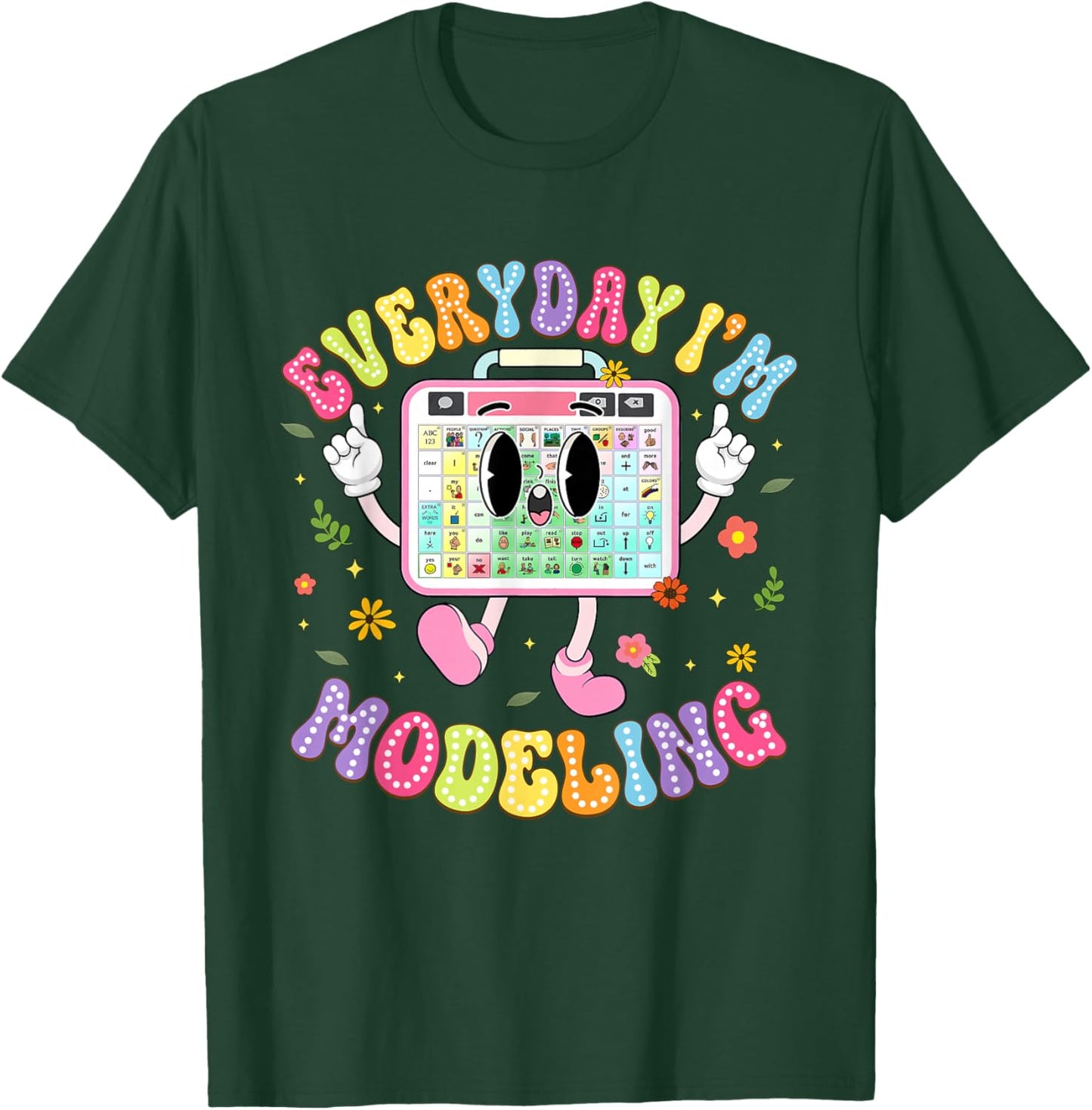 Everyday I'm Modeling Groovy Speech Language Pathologist T-Shirt - T-Shirt | Forest