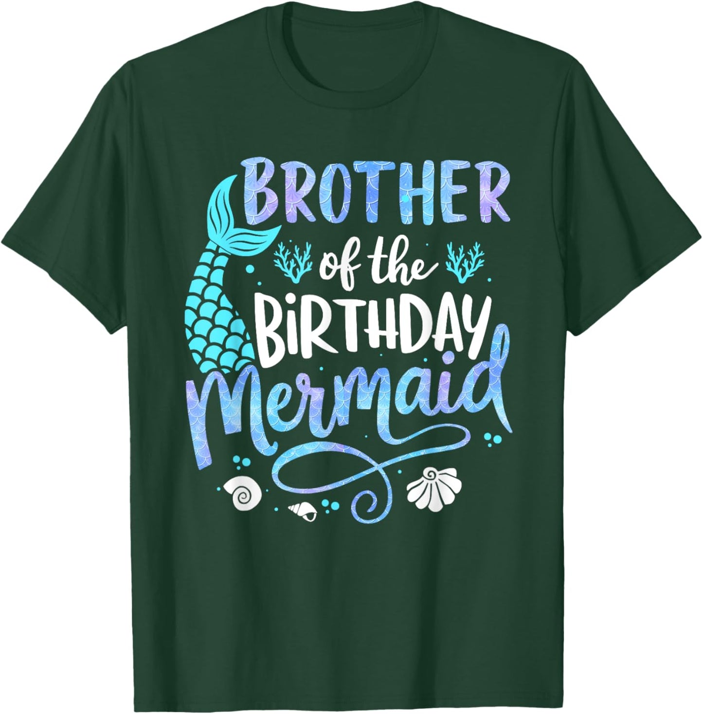 Brother Of The Birthday Mermaid Matching Family Party father T-Shirt - T-Shirt | Forest