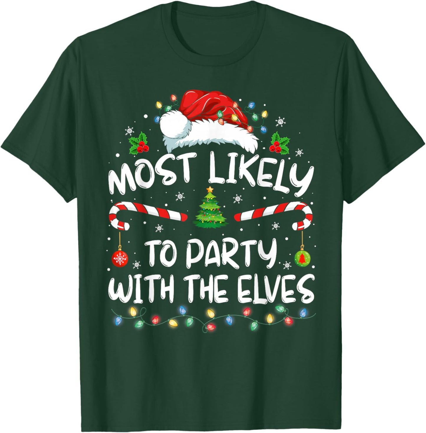 Funny Matching Christmas Most Likely To Party With The Elves T-Shirt - T-Shirt | Forest