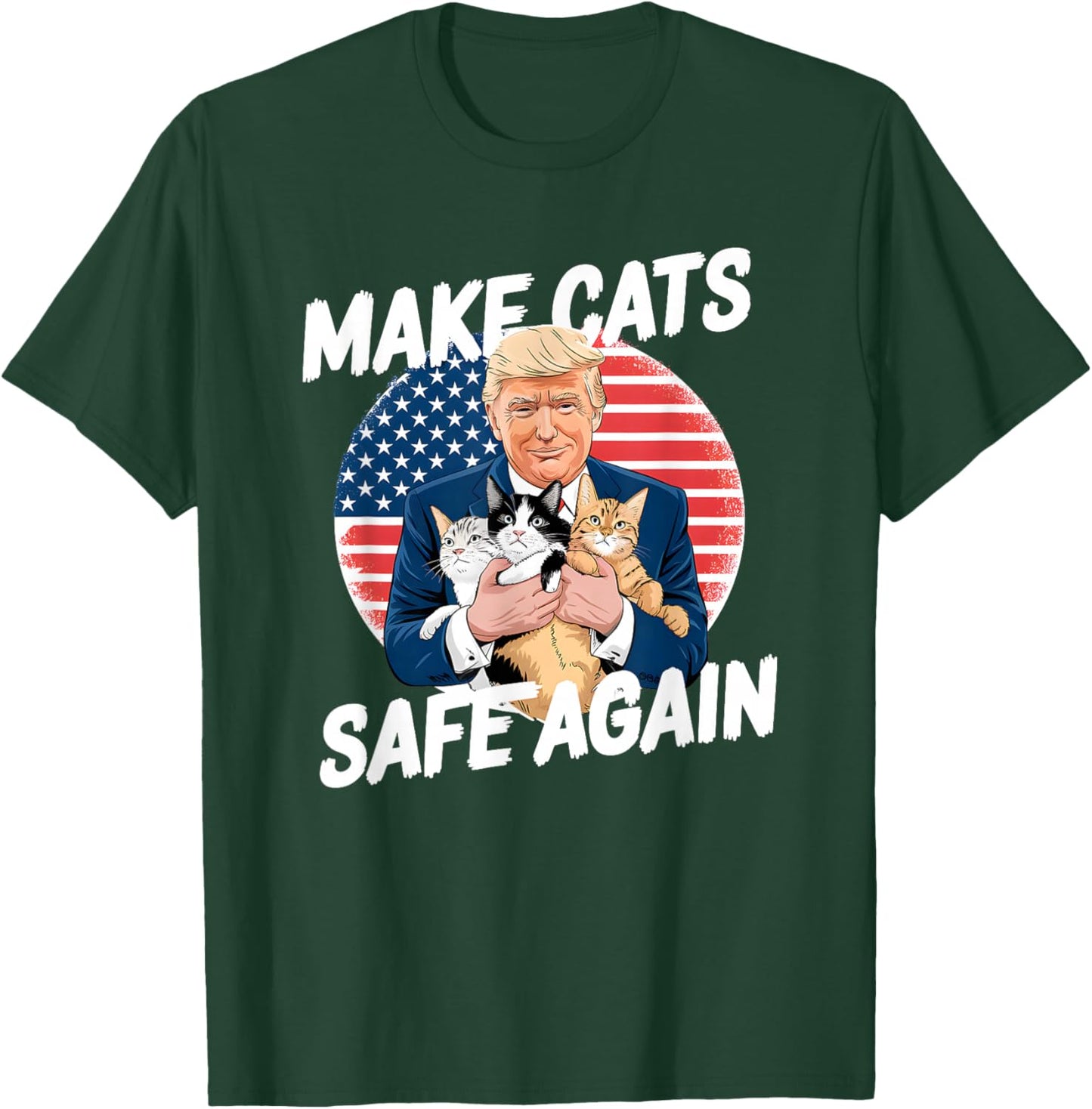 Make Cats Safe Again Vote Trump Save Our Pets Cats Dogs 2024 T-Shirt - T-Shirt | Forest