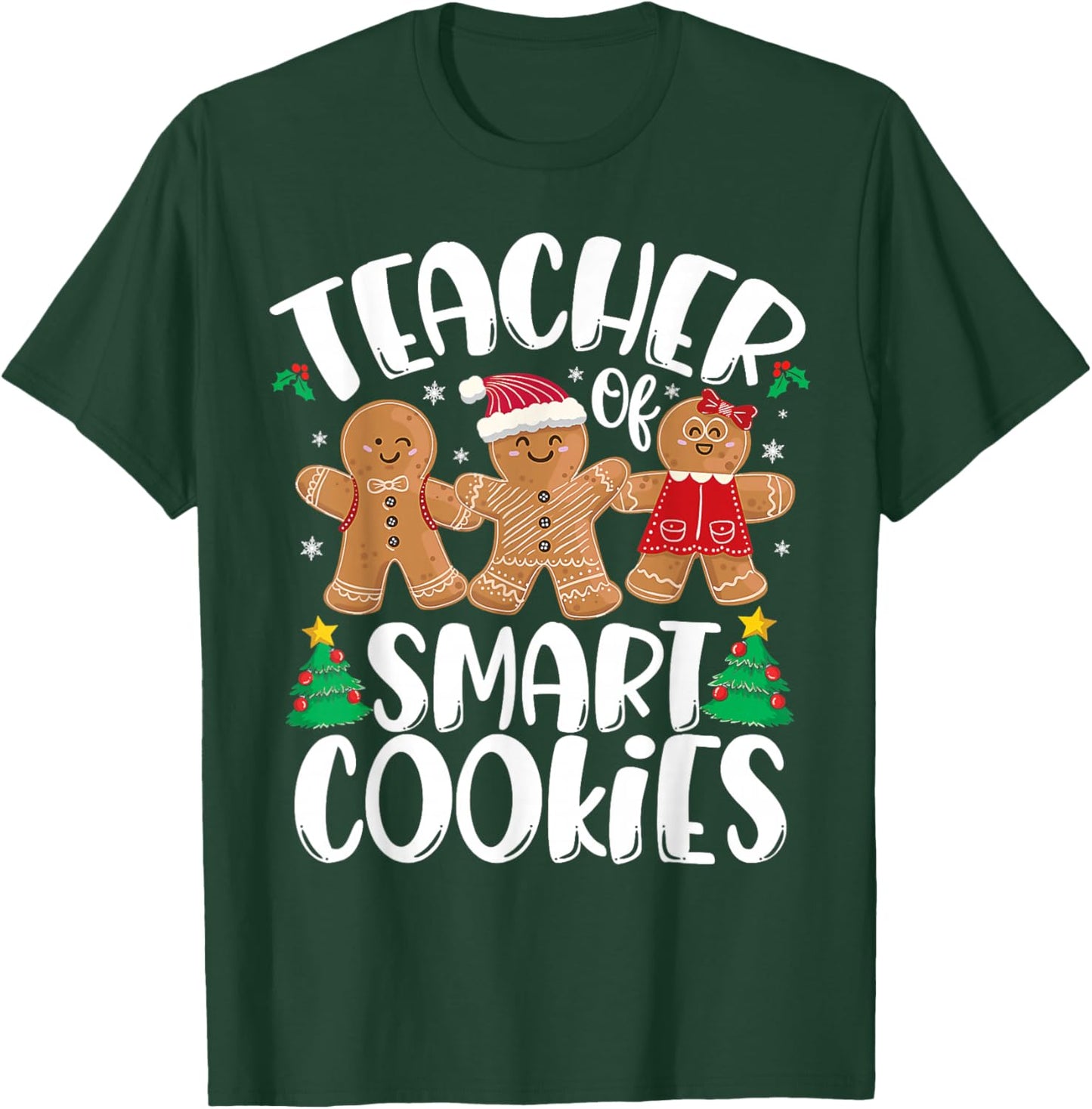 Christmas Teacher Holiday Teacher Of Smart Cookies Teachers T-Shirt - T-Shirt | Forest