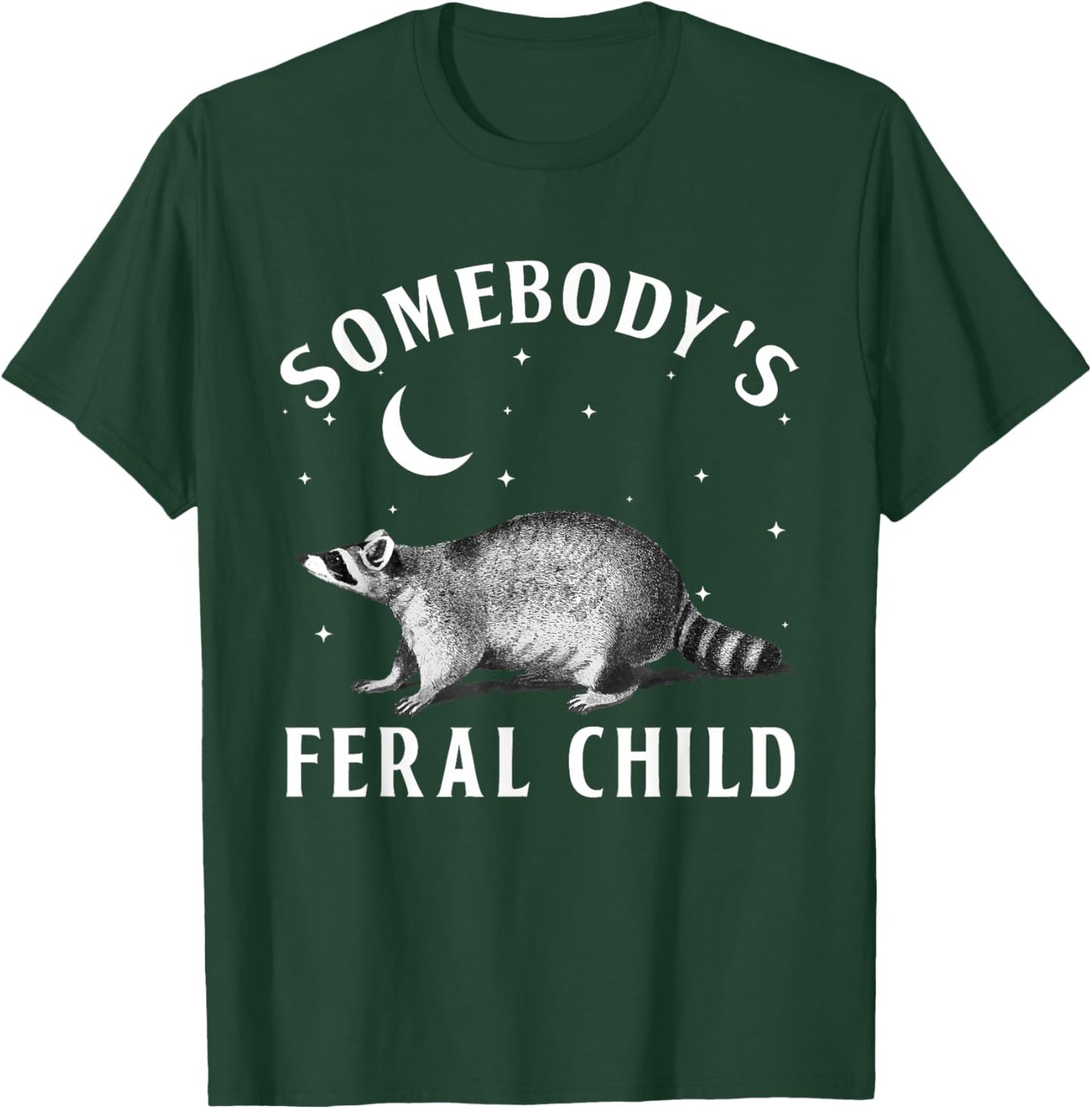 Somebody's Feral Child Funny Kids Toddler T-Shirt - T-Shirt | Forest