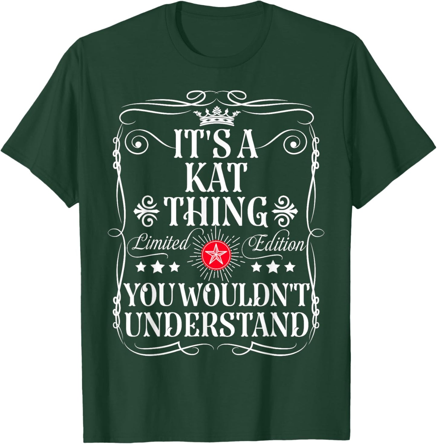 Kat Name Its A Kat Thing You Wouldn't Understand T-Shirt - T-Shirt | Forest