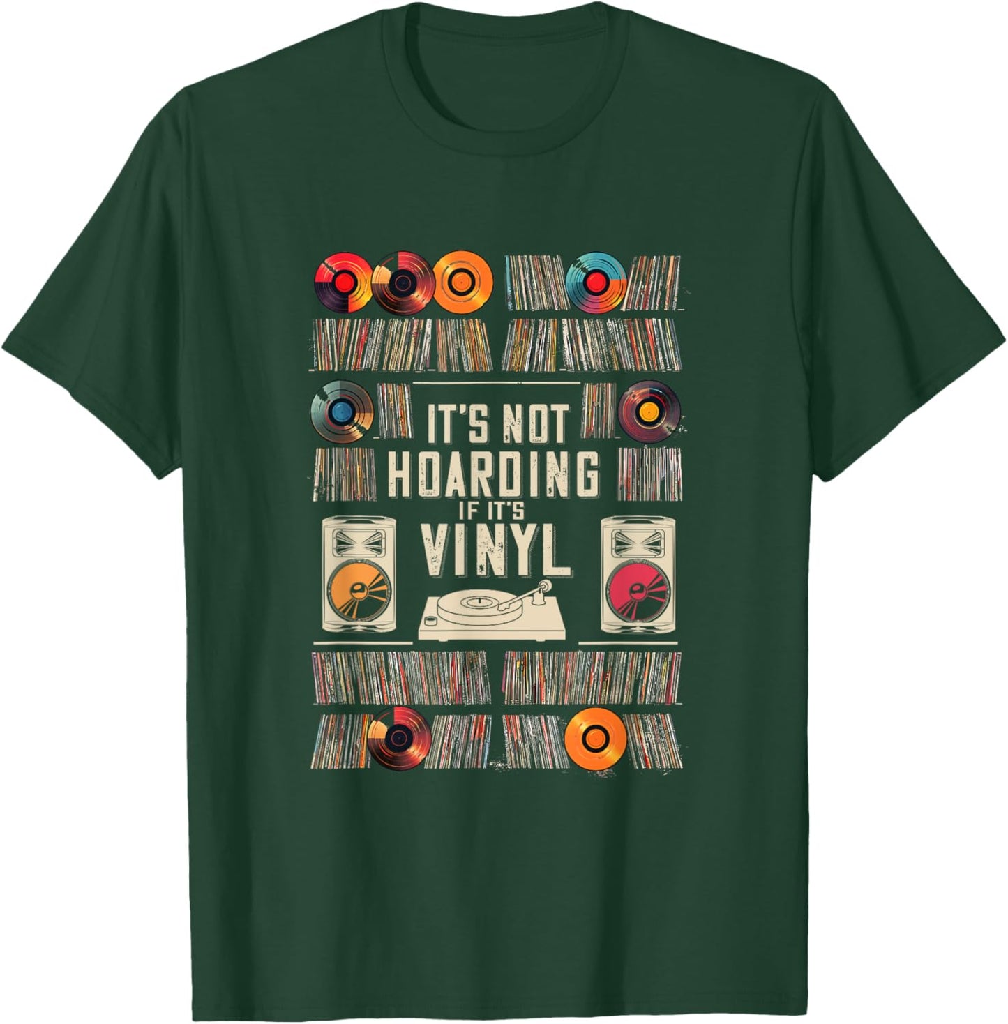 It's Not Hoarding If It's Vinyl Funny Vinyl Records Lover T-Shirt - T-Shirt | Forest